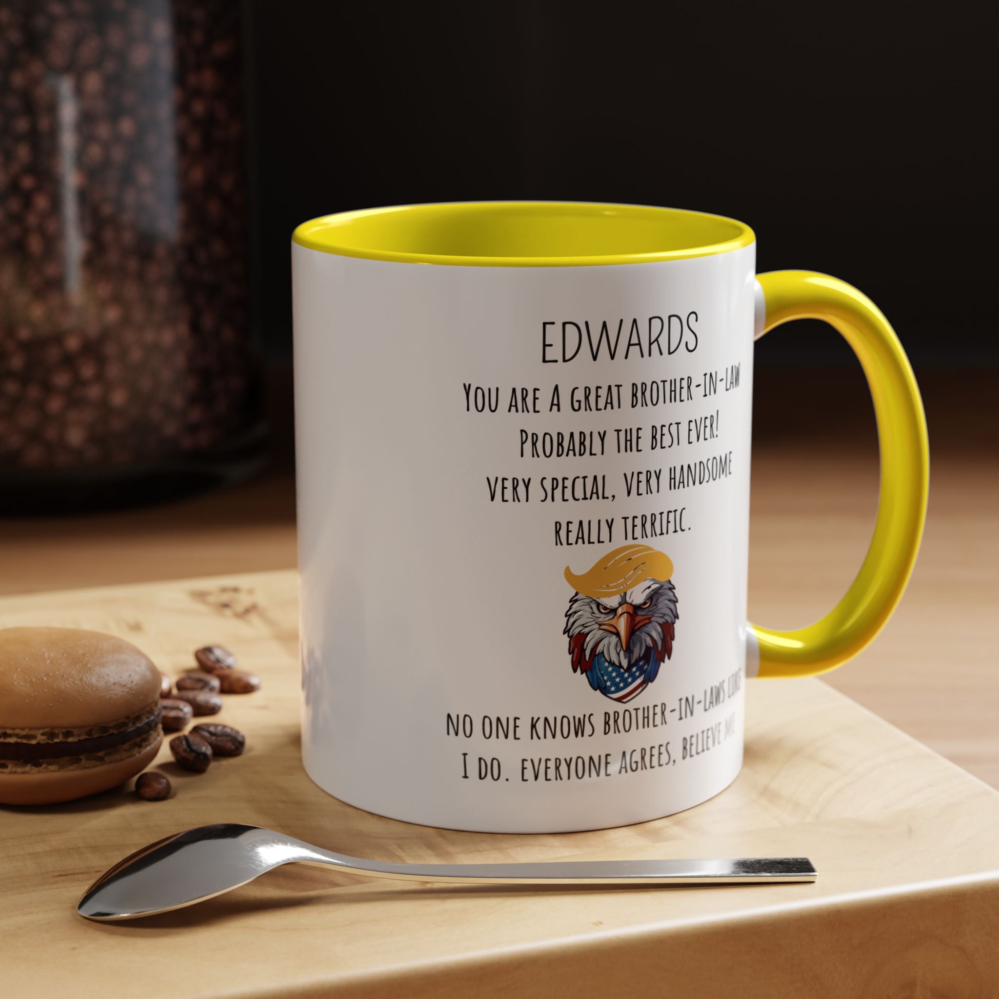 Funny Coffee Mug, Personalized Gift, Trump You are a great brother-in-law , Mug to brother-in-law, Gift under 20, Accent Mug (11oz , 15oz)