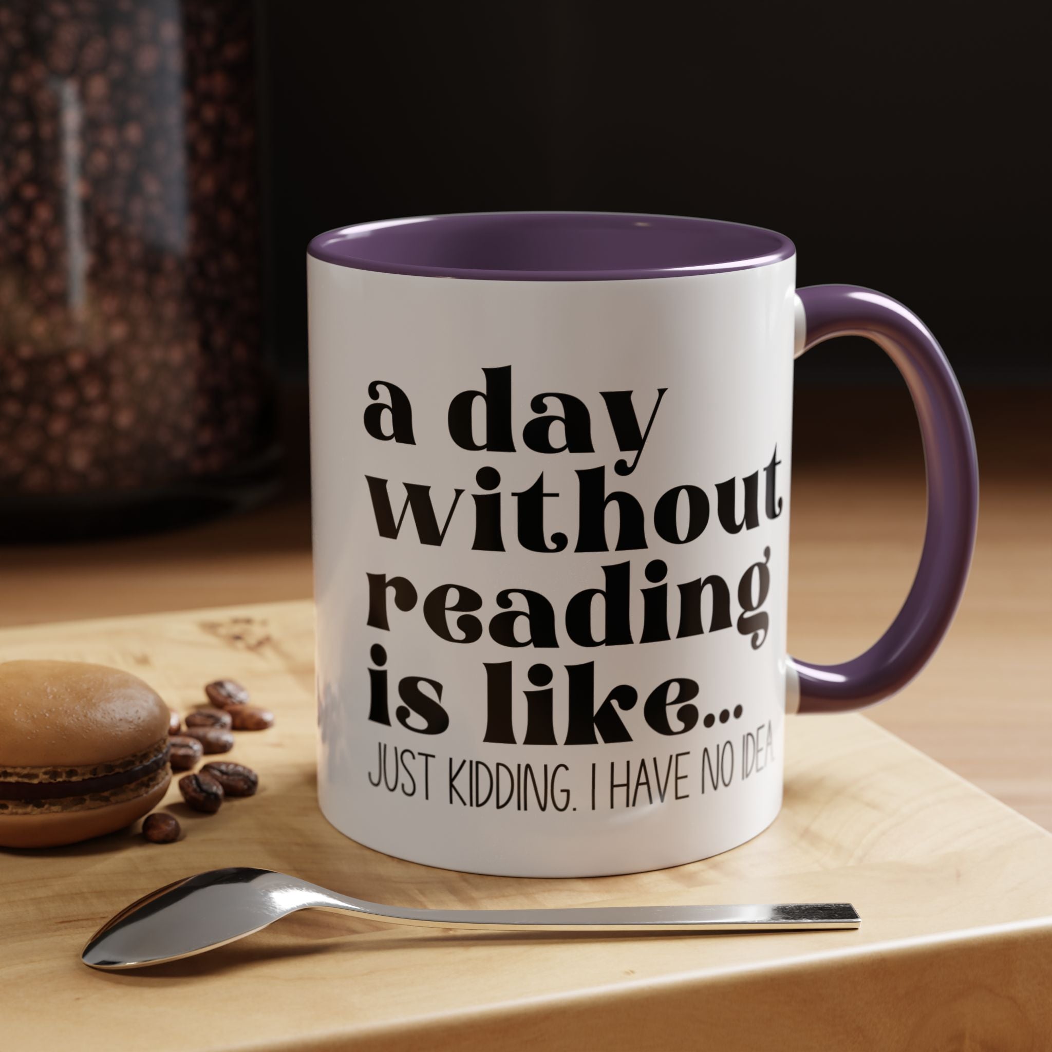 Funny Coffee Mug, Personalized Mug, A Day Without Reading is Accent Cup (11oz, 15oz), Gift Under 20, White Elephant Gift, Book Lover Cup