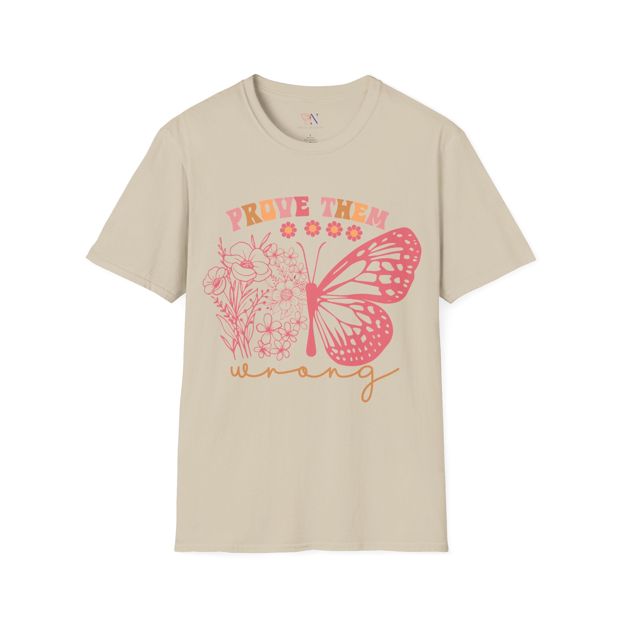 Prove Them Wrong, Encouraging T-Shirt, Happy T-Shirt, Positive Sayings Tshirt, Good Vibes Only, Positivity Quotes unisex Shirt