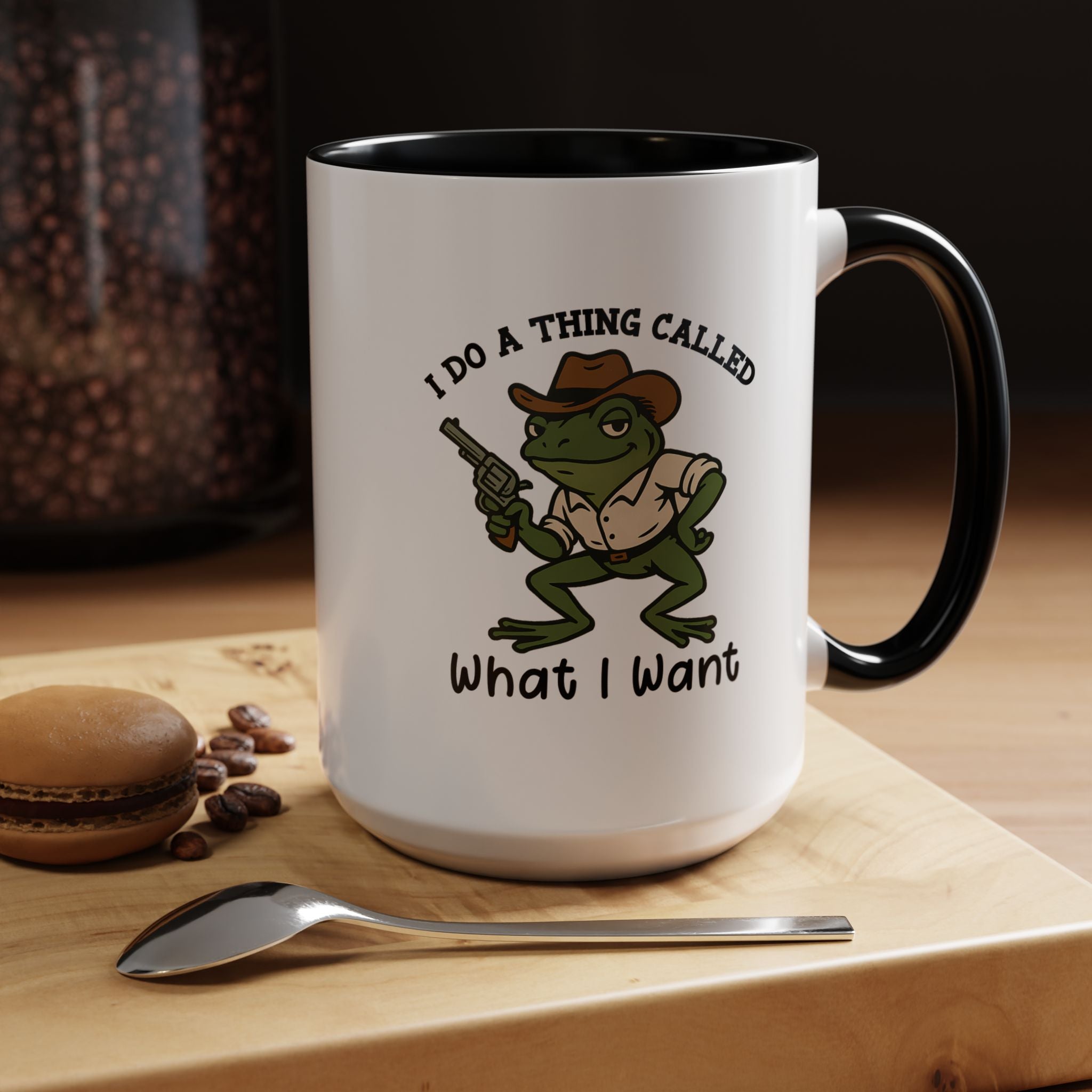 I Do a Thing Called What I Want | Funny Coffee Mug, Sarcastic Tea Cup, Unique Gift Idea