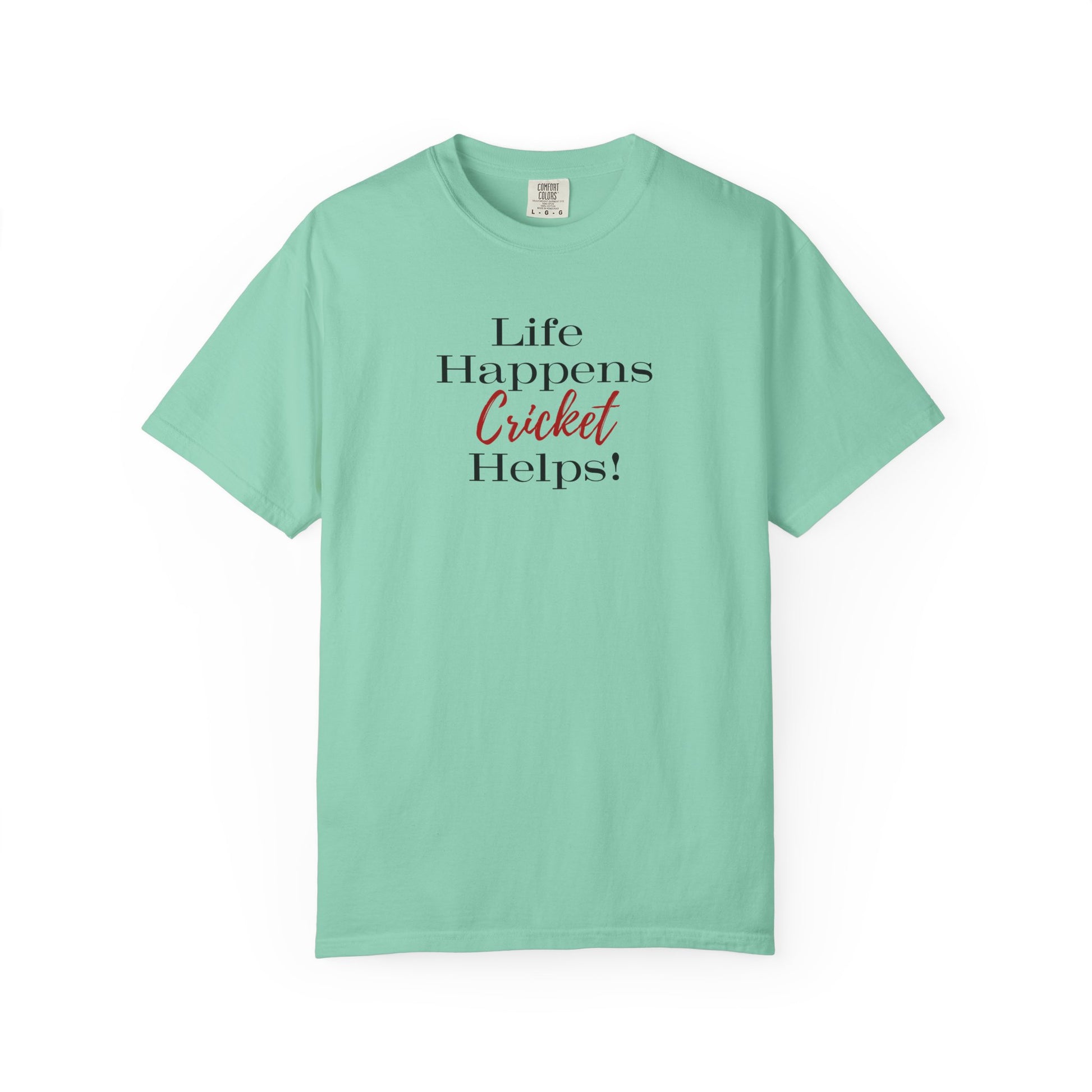 Life Happens, Cricket Helps !!, unique style cricket lover T-Shirt Lifestyle Mockup | Nutty Designs