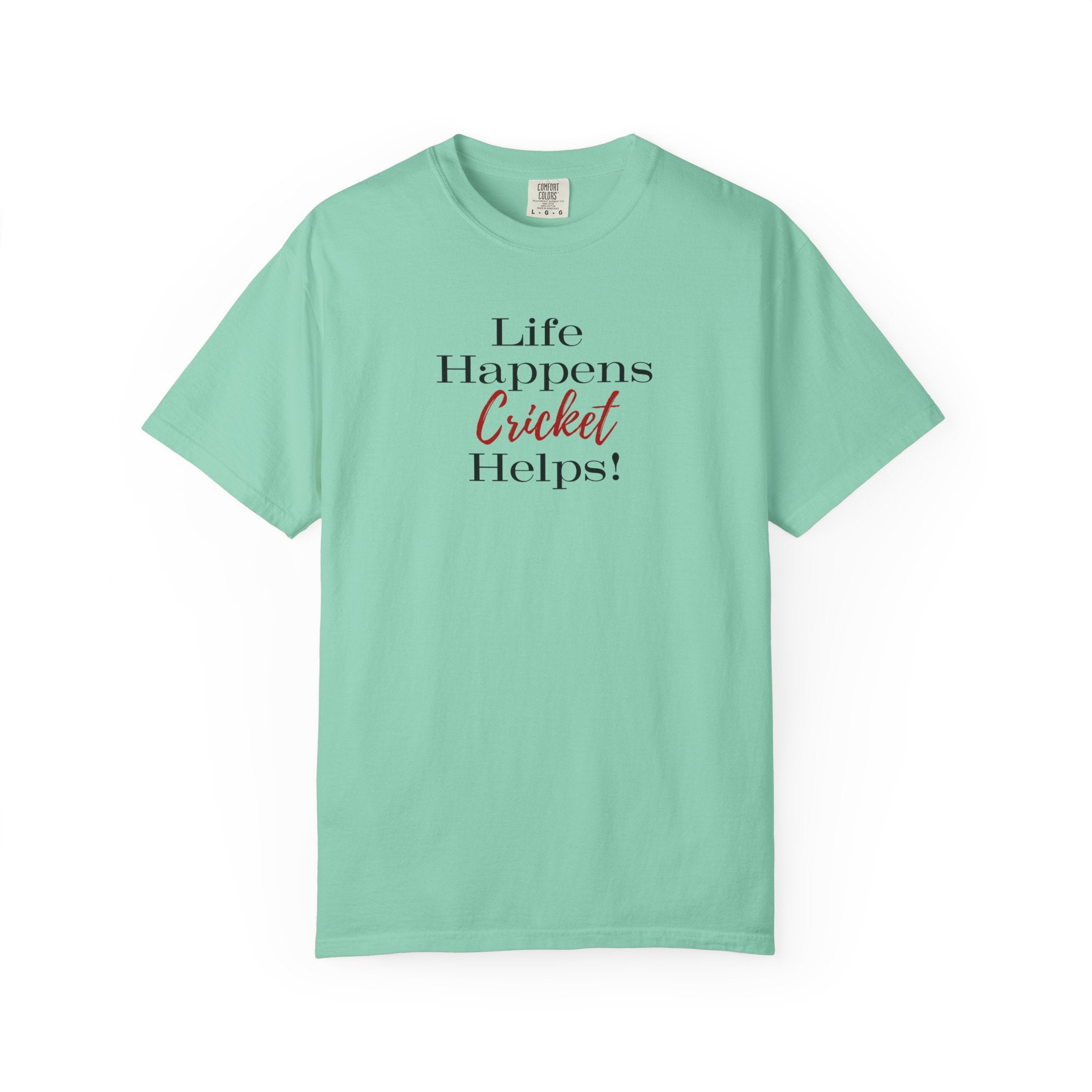 Life Happens, Cricket Helps !!, unique style cricket lover T-Shirt Lifestyle Mockup | Nutty Designs