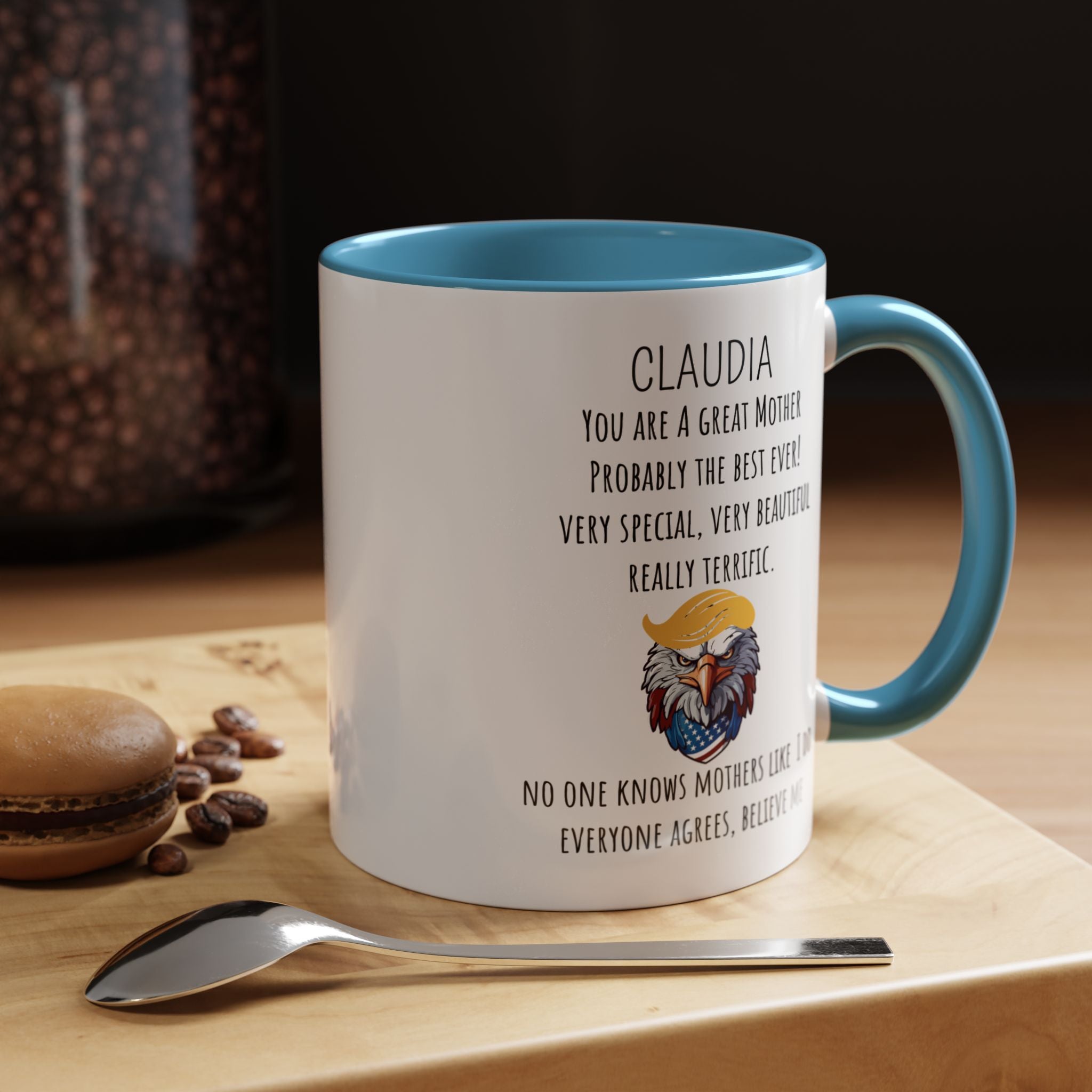 Funny Coffee Mug, Personalized Gift, Trump You are a great Mother , Mug to Mother, Gift under 20, Accent Mug (11oz , 15oz)