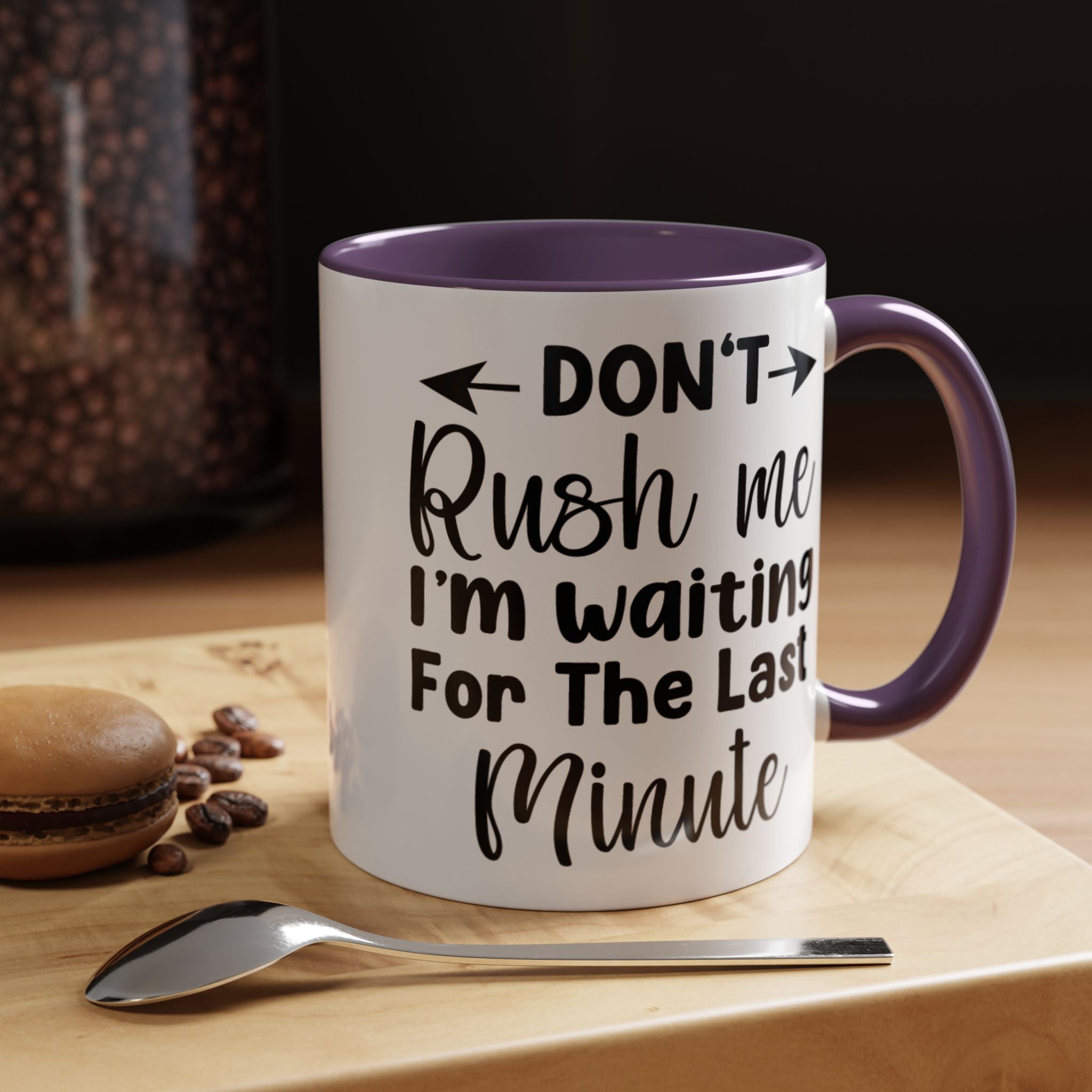 Funny Coffee Mug, Personalized Mug, Don't Rush Me I'm Waiting For The Last minute Accent Cup (11, 15oz), Gift Under 20, White Elephant