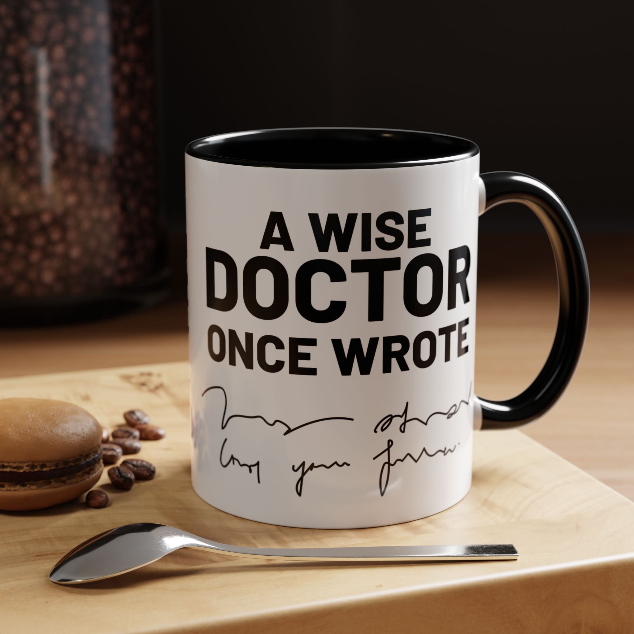 Funny Coffee Mug, Personalized Gift, A Wise Doctor Once Wrote, Funny Medical  Professional Gift, Gift under 20, Accent Mug (11oz , 15oz)