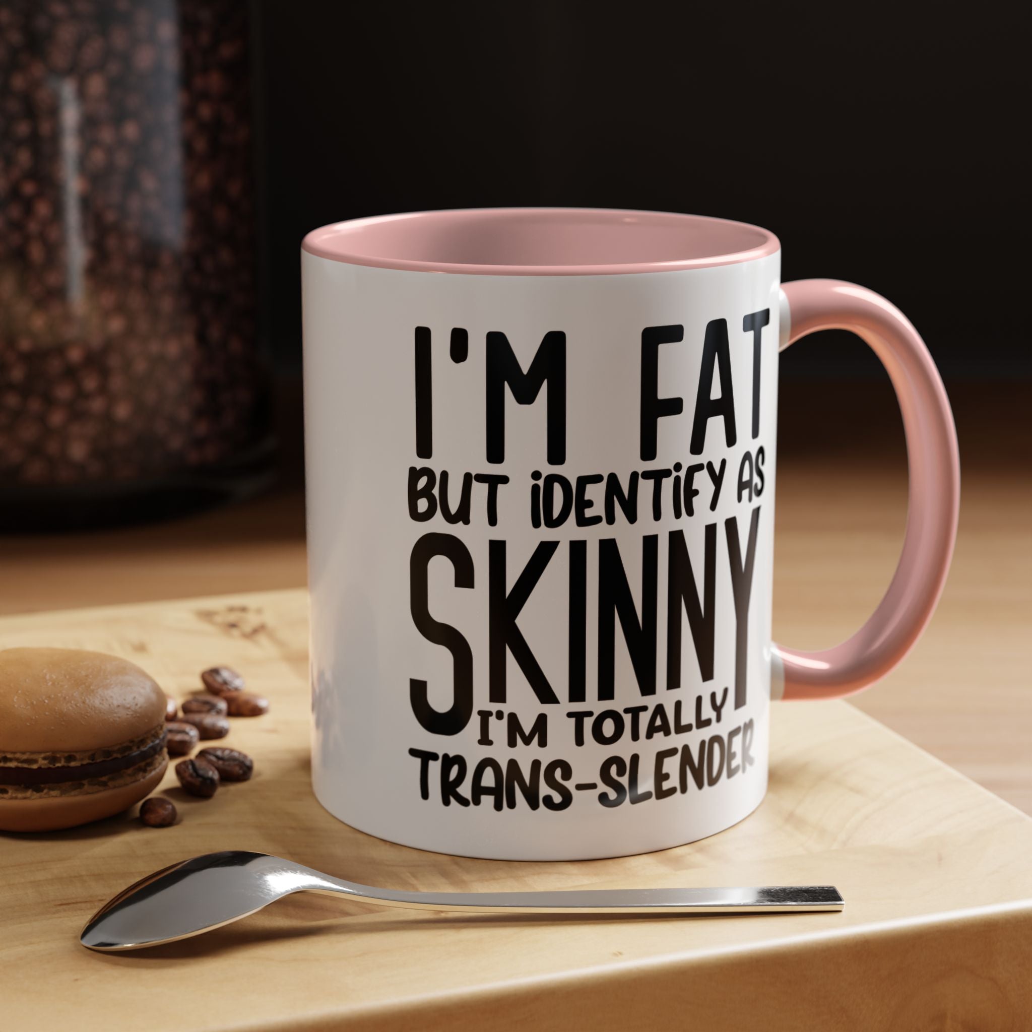 Funny Coffee Mug, Personalized Mug, I'm Fat But Identify As Skinny Accent Cup (11, 15oz), Gift Under 20, White Elephant gift, sarcastic cup