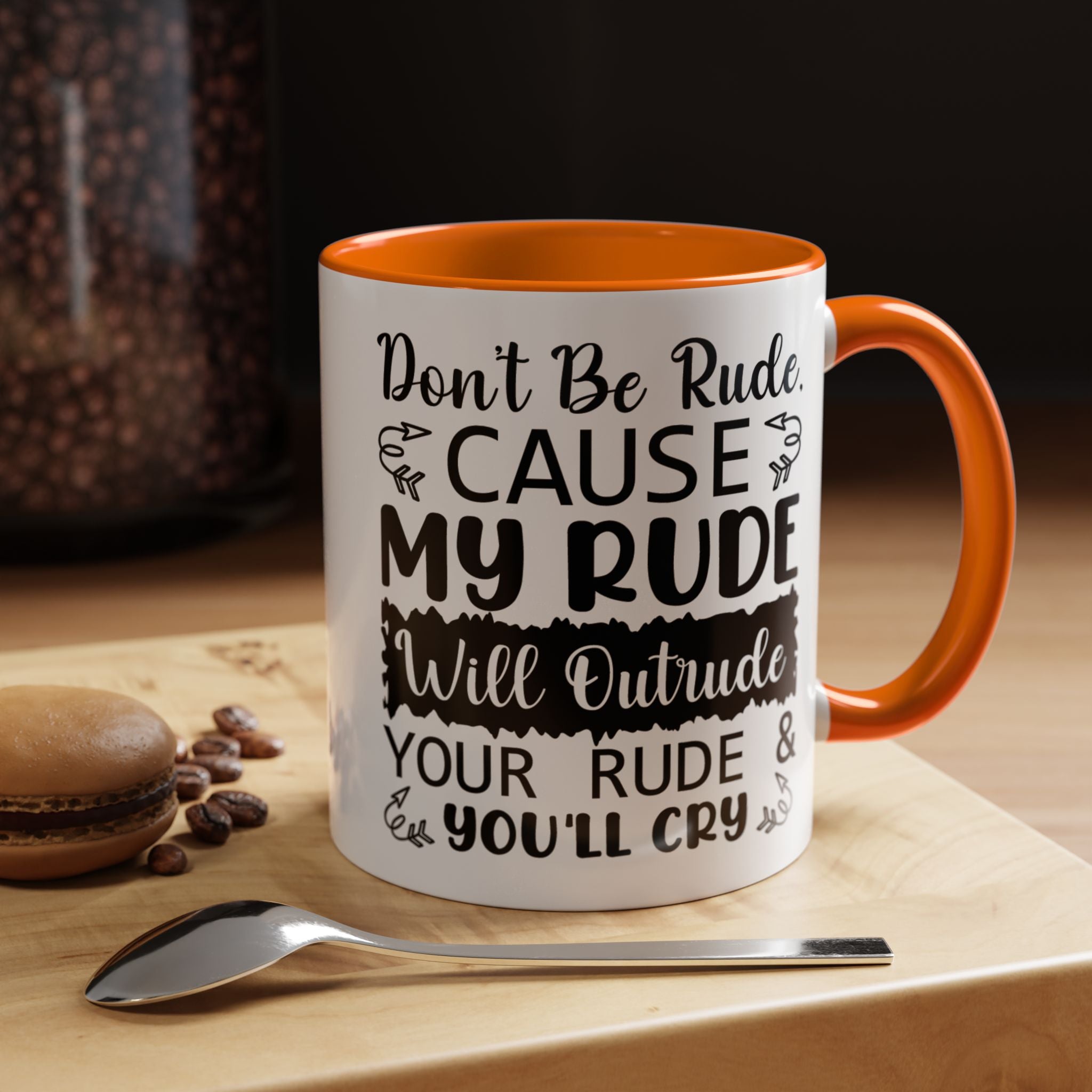 Funny Coffee Mug, Personalized Mug, Don't Be Rude Cause My Rude Will Outitude Your Rude Accent Cup (11, 15oz), Gift Under 20, White Elephant