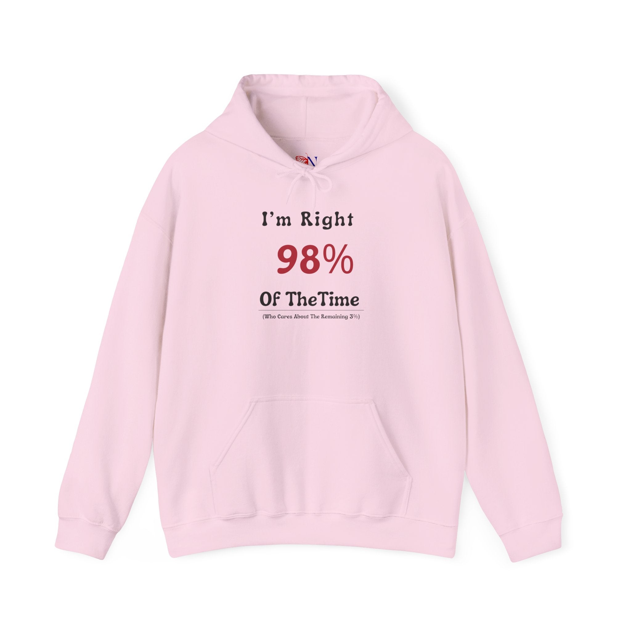 Hoodie — “I’m Right 98% Of The Time” Funny Statement Pullover
