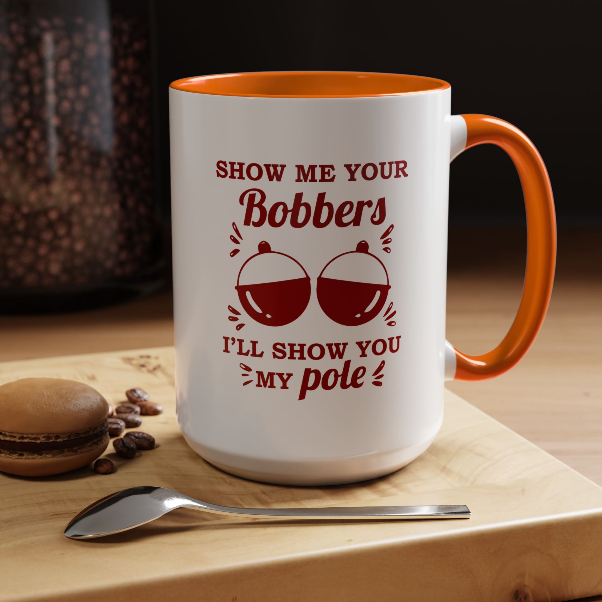 Show Me Your Bobbers | Funny Coffee Mug, Sarcastic Tea Cup, Unique Gift Idea