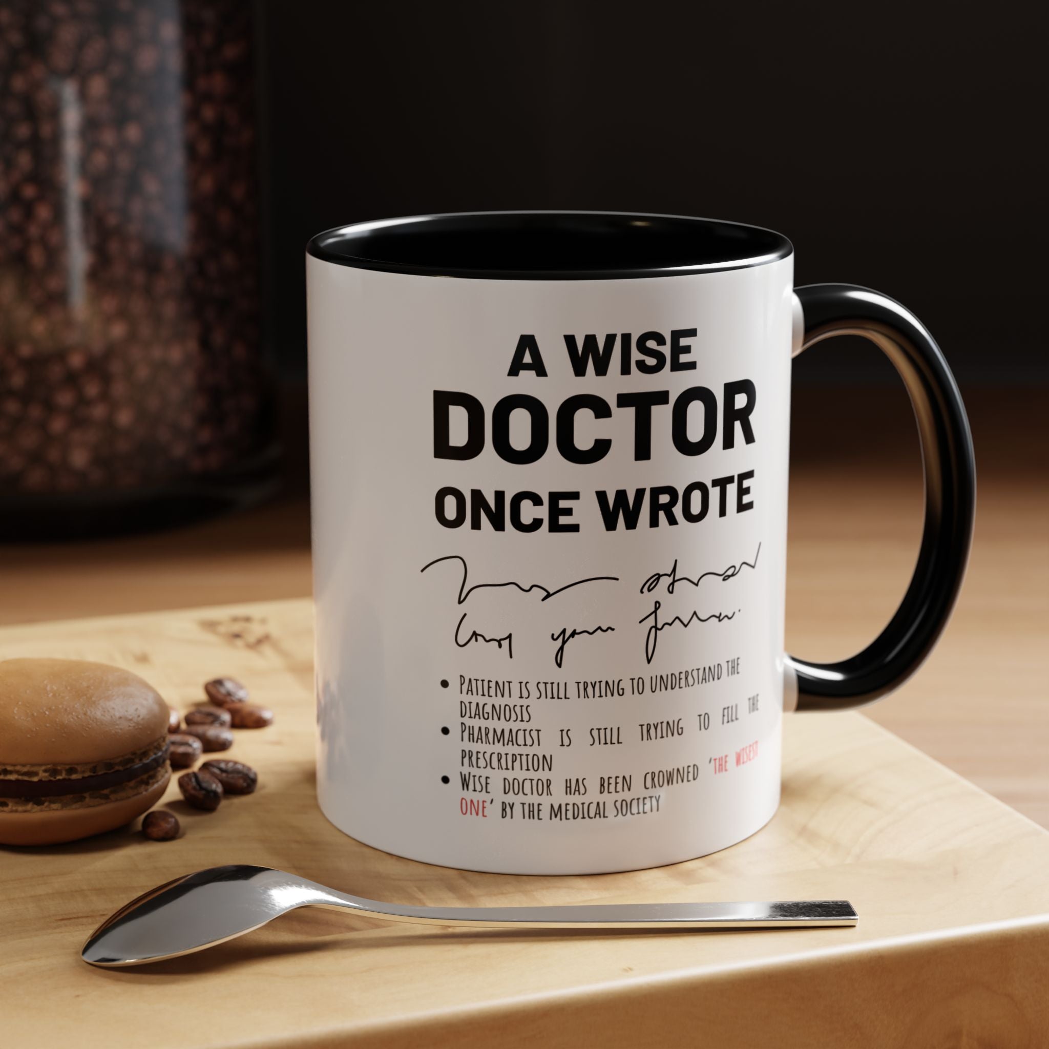 Funny Coffee Mug, Personalized Gift, A Wise Doctor Once Wrote, Funny Medical  Professional Gift, Gift under 20, Accent Mug (11oz , 15oz)