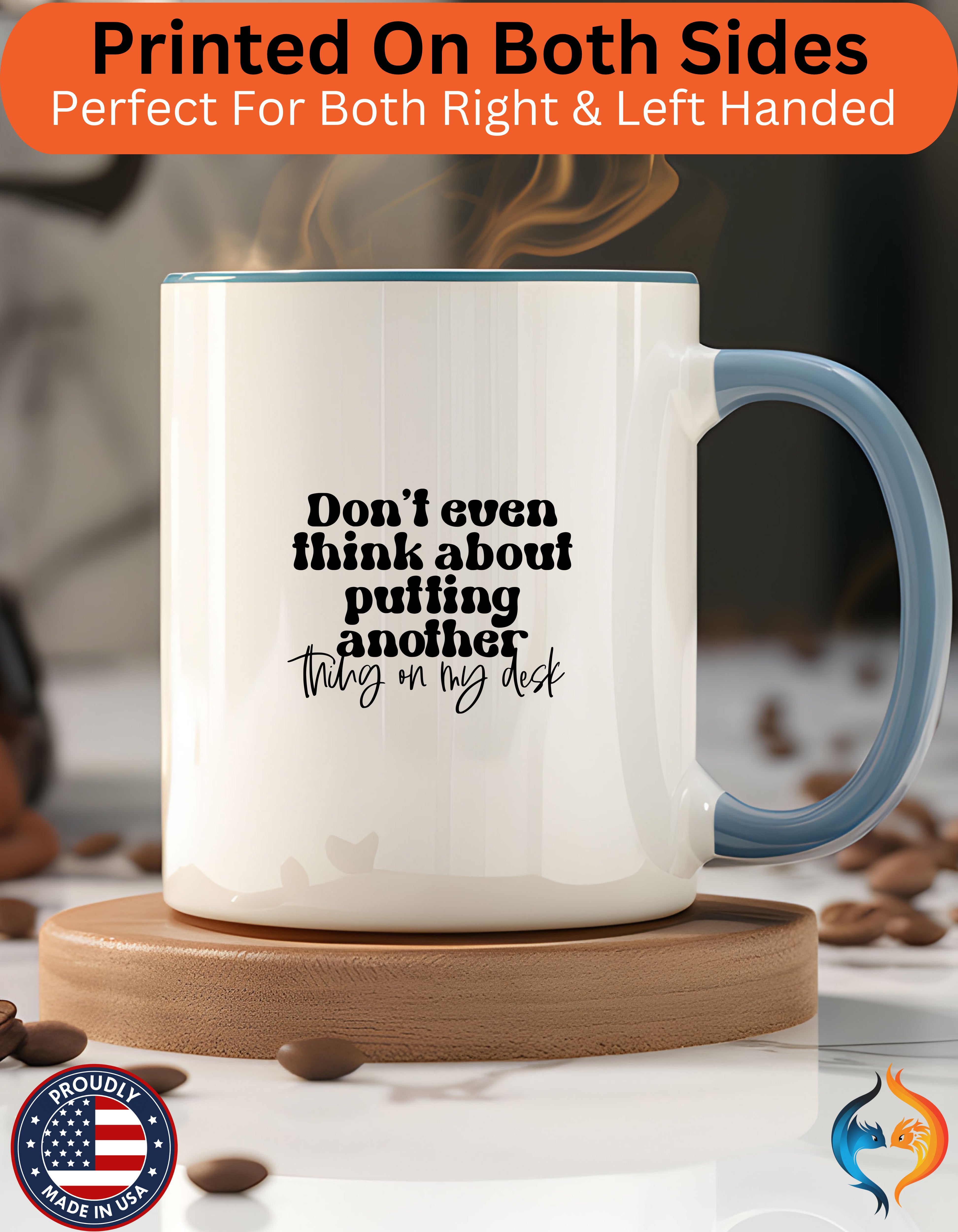 Don't Even Think About Putting Another Thing On My Desk Cup Mug Lifestyle Mockup | Nutty Designs