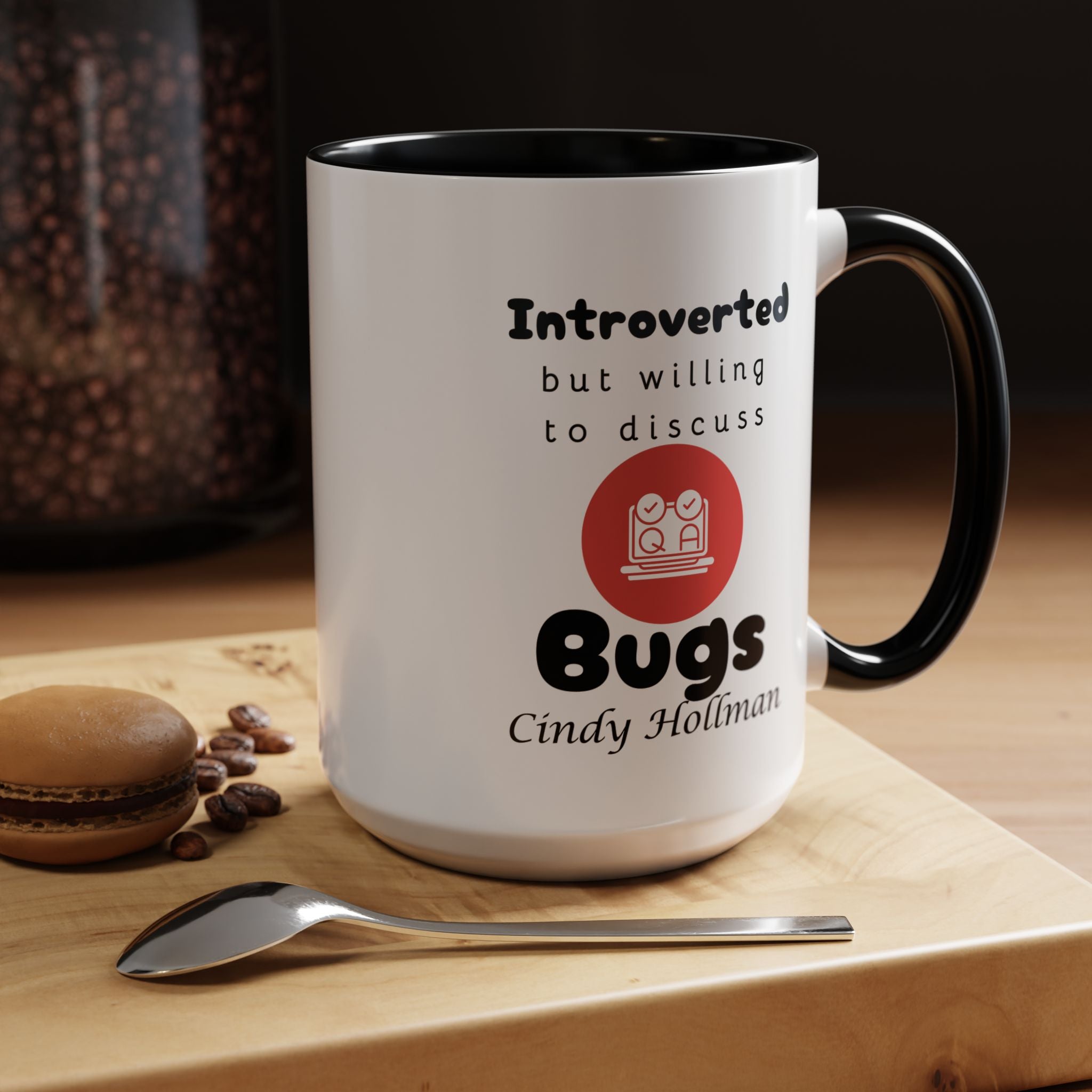 Introverted But Willing To Discuss Bugs Personalized Accent Coffee Mug (11 and 15oz) For Quality Assurance QA Analyst, IT Geeks, Nerds