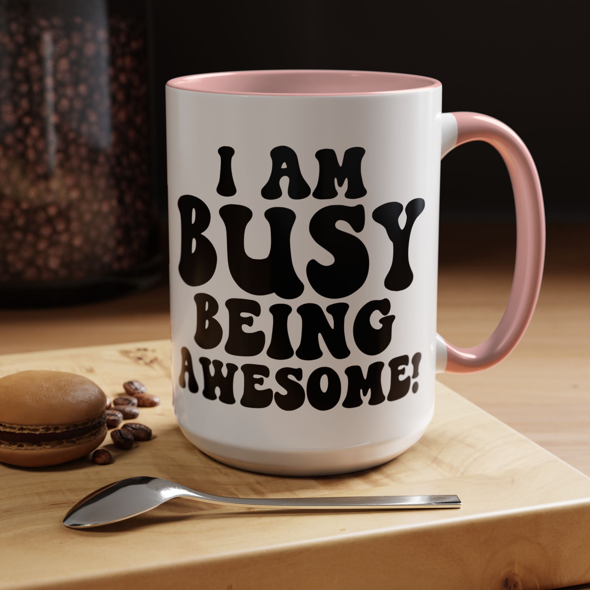 Funny Coffee Mug, Personalized Mug, I am Busy Being Awesome Accent Cup (11, 15oz), Gift Under 20, White Elephant Gift