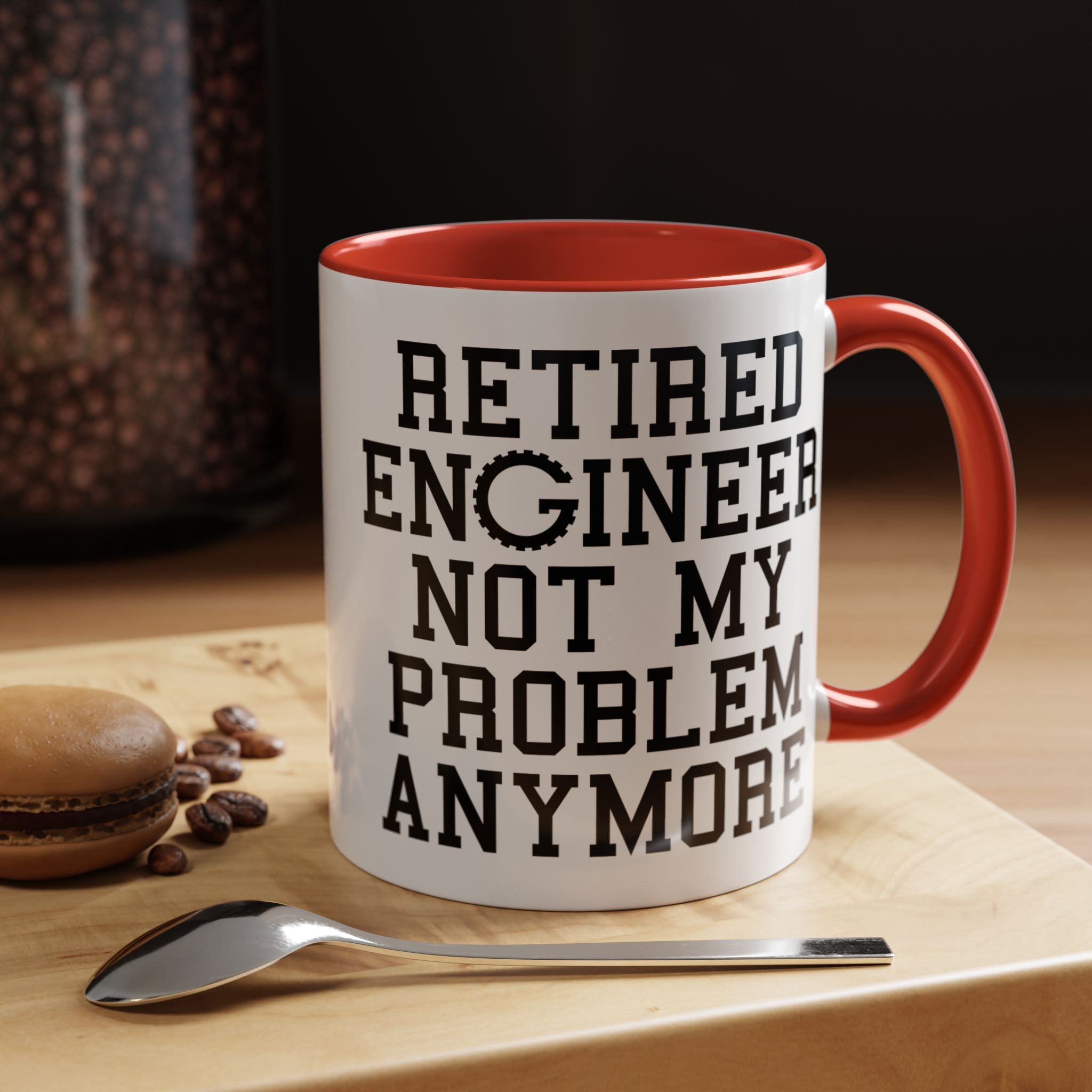 Funny Coffee Mug, Personalized Mug, Retired Engineer Not My Problem Anymore,  Accent Cup (11, 15oz), Gift Under 20, Retirement Gift