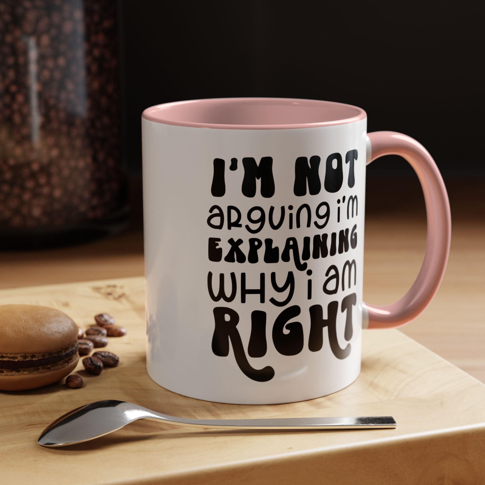 Funny Coffee Mug, Personalized Mug, I'm Not Arguing I'm Explaining Why I am Right Accent Cup (11, 15oz), Gift Under 20, White Elephant