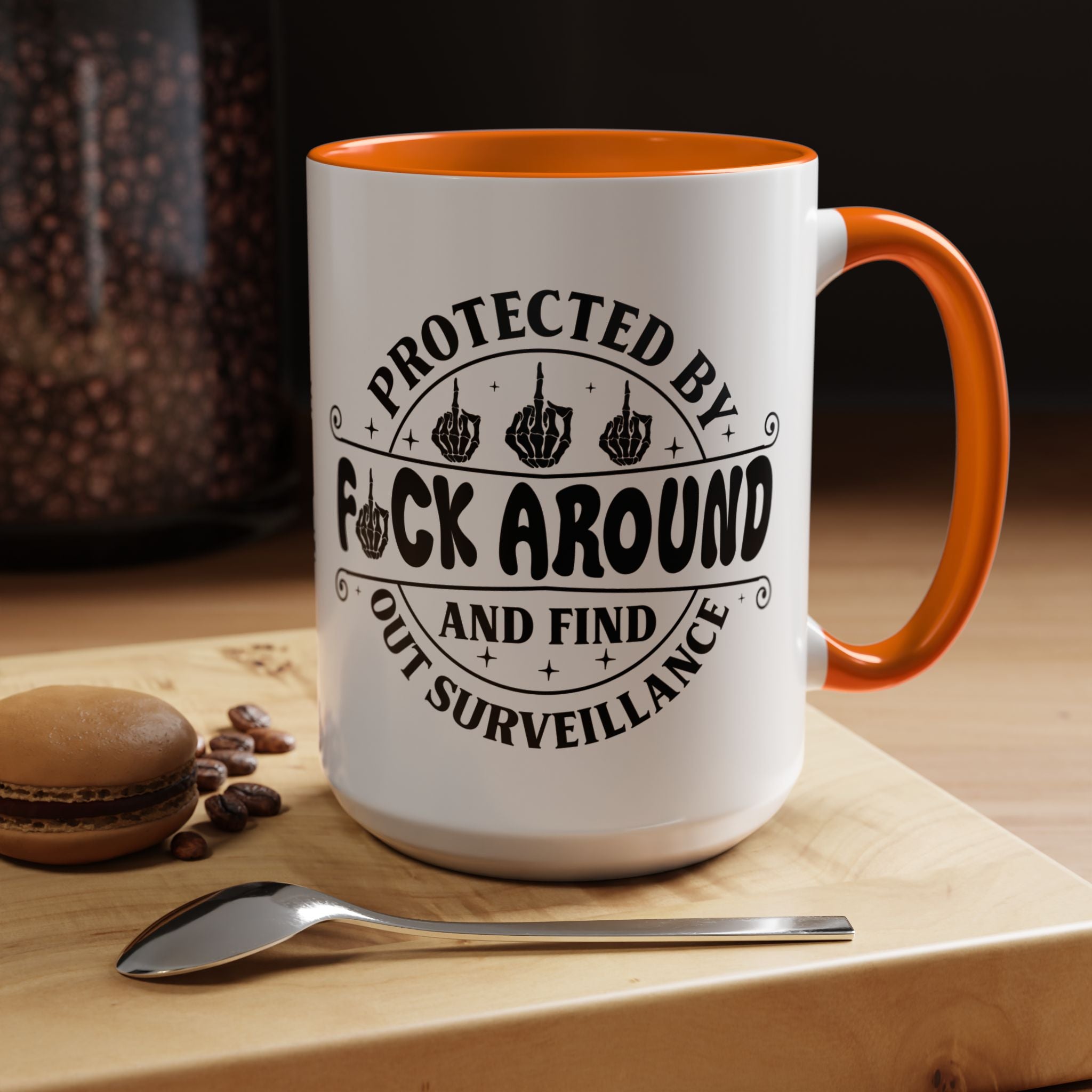 Funny Coffee Mug, Personalized Mug, Protected By Fuck Around And Find Out Surveillance Accent Cup (11, 15oz), Gift Under 20, White Elephant