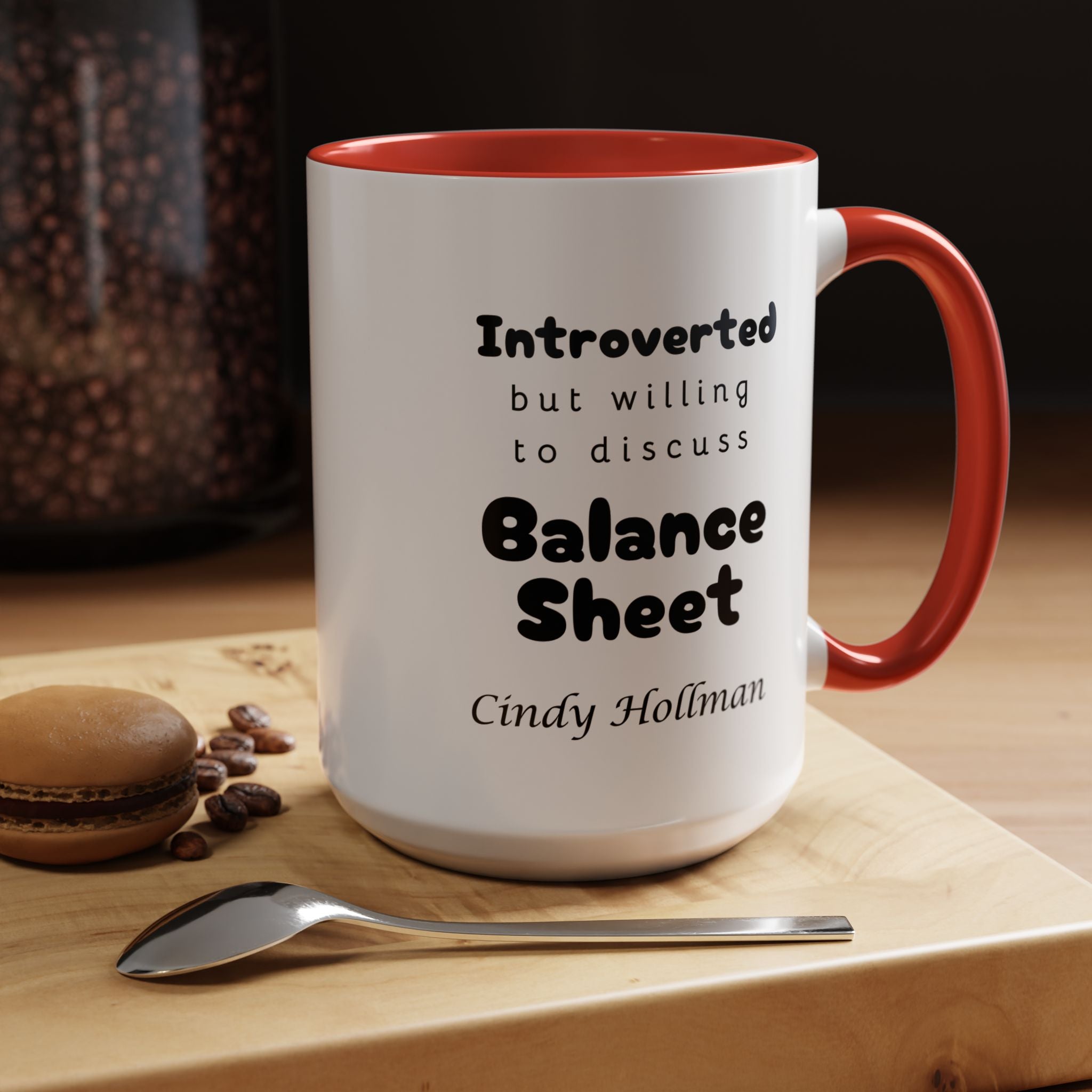 Introverted But Willing To Discuss Balance Sheet Prsonalized Accent Coffee Mug (11 and 15oz)