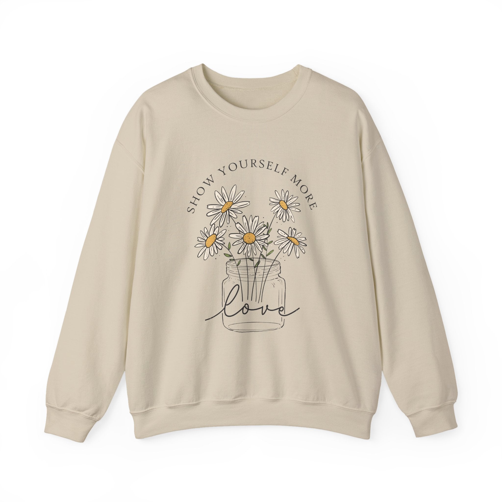 Show Yourself More Love sweatshirt