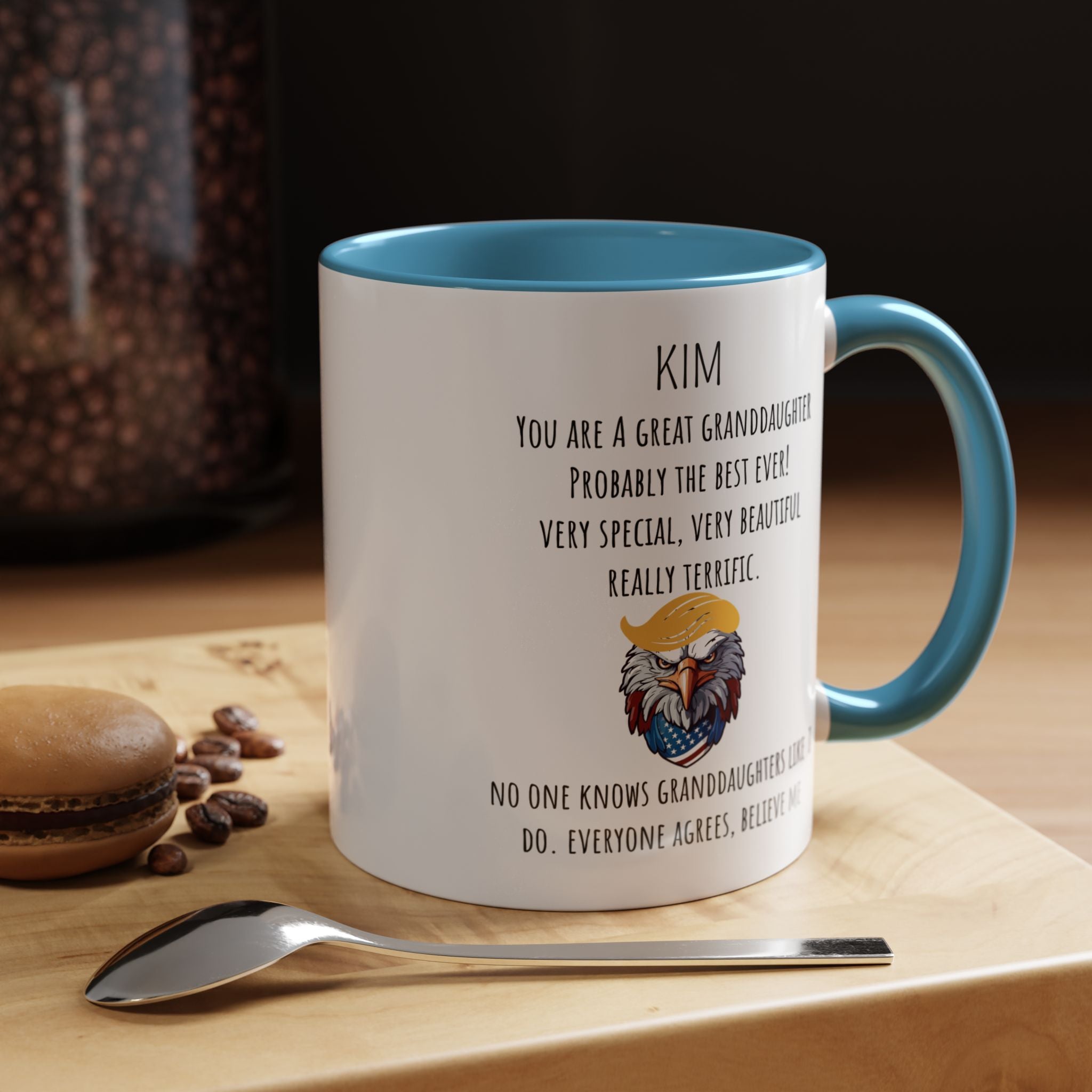 Funny Coffee Mug, Personalized Gift, Trump You are a great Granddaughter , Mug to Granddaughter, Gift under 20, Accent Mug (11oz , 15oz)