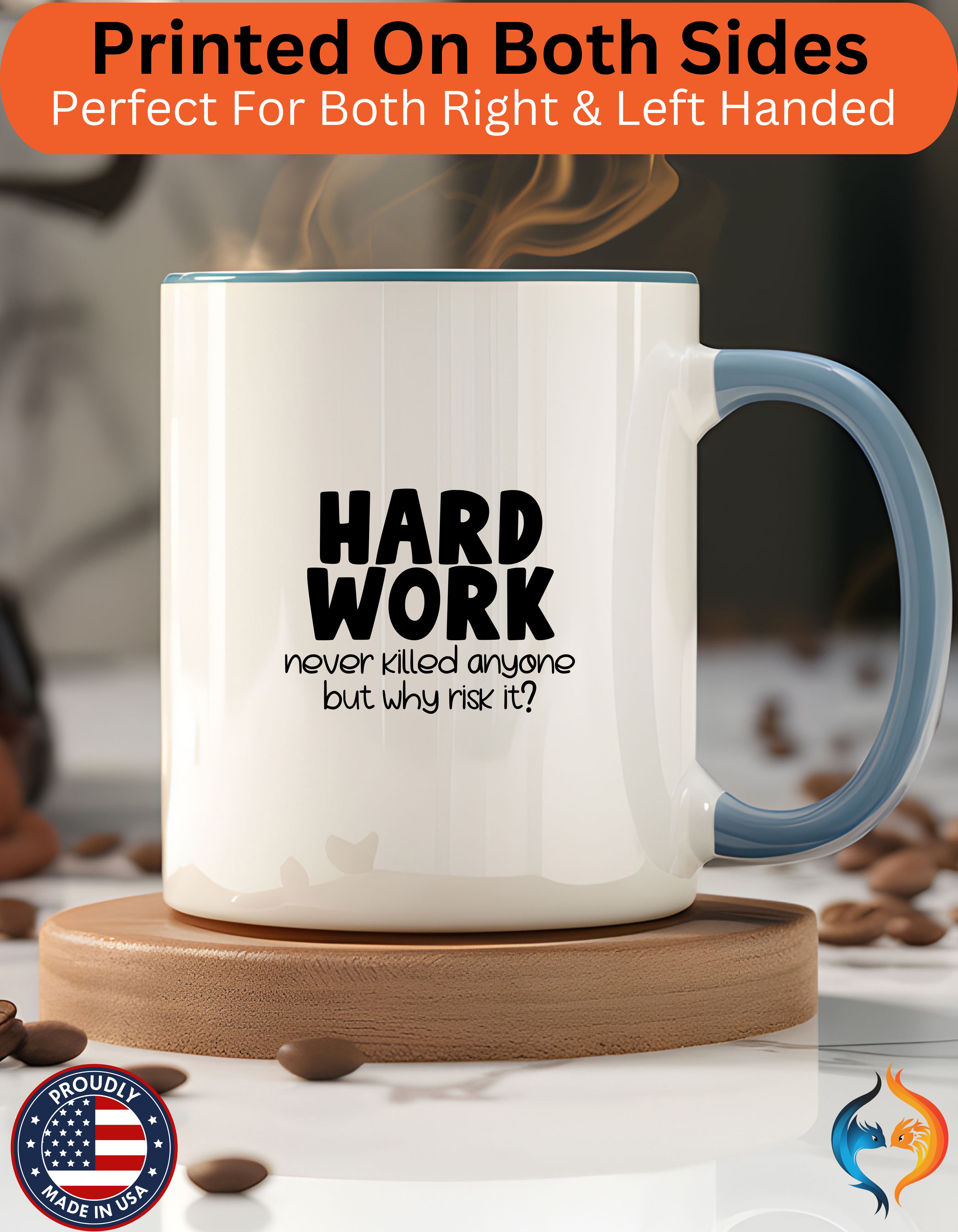 Hard Work Never Killed Anyone But Why Risk It Mug Lifestyle Mockup | Nutty Designs