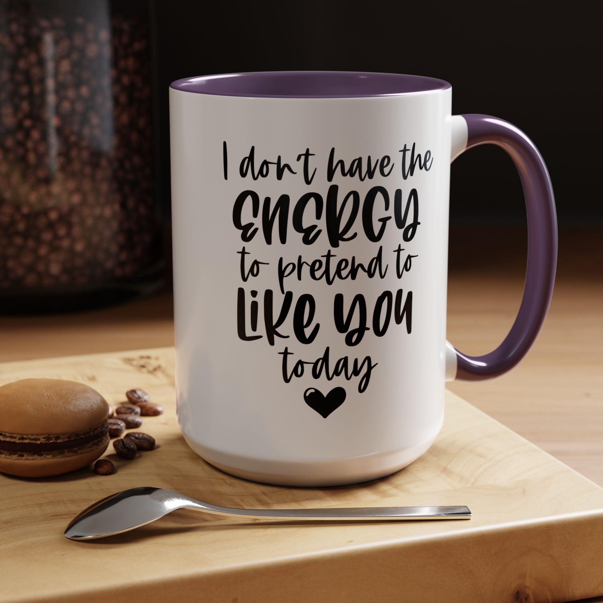 Funny Coffee Mug, Personalized Mug, I Don't Have The Energy To Pretend To Like You Accent Cup (11, 15oz), Gift Under 20, White Elephant