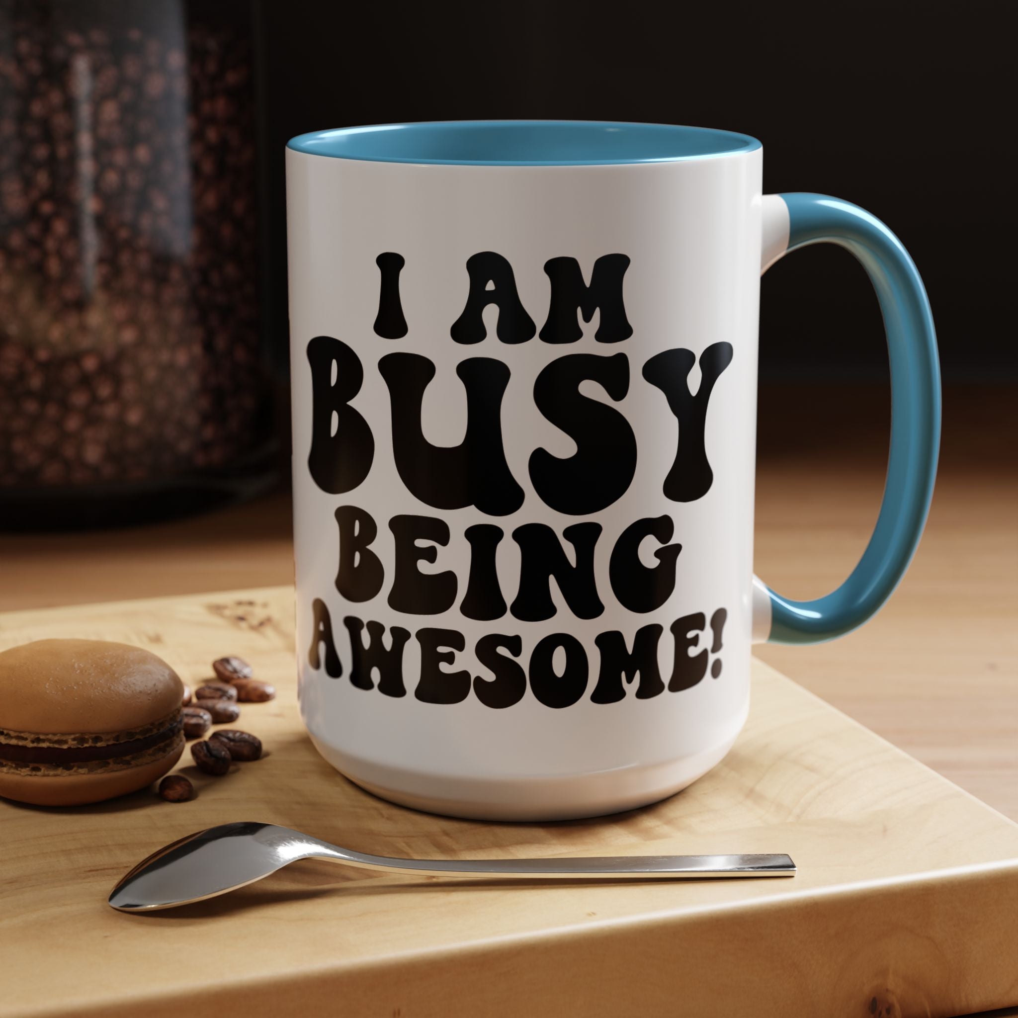 Funny Coffee Mug, Personalized Mug, I am Busy Being Awesome Accent Cup (11, 15oz), Gift Under 20, White Elephant Gift
