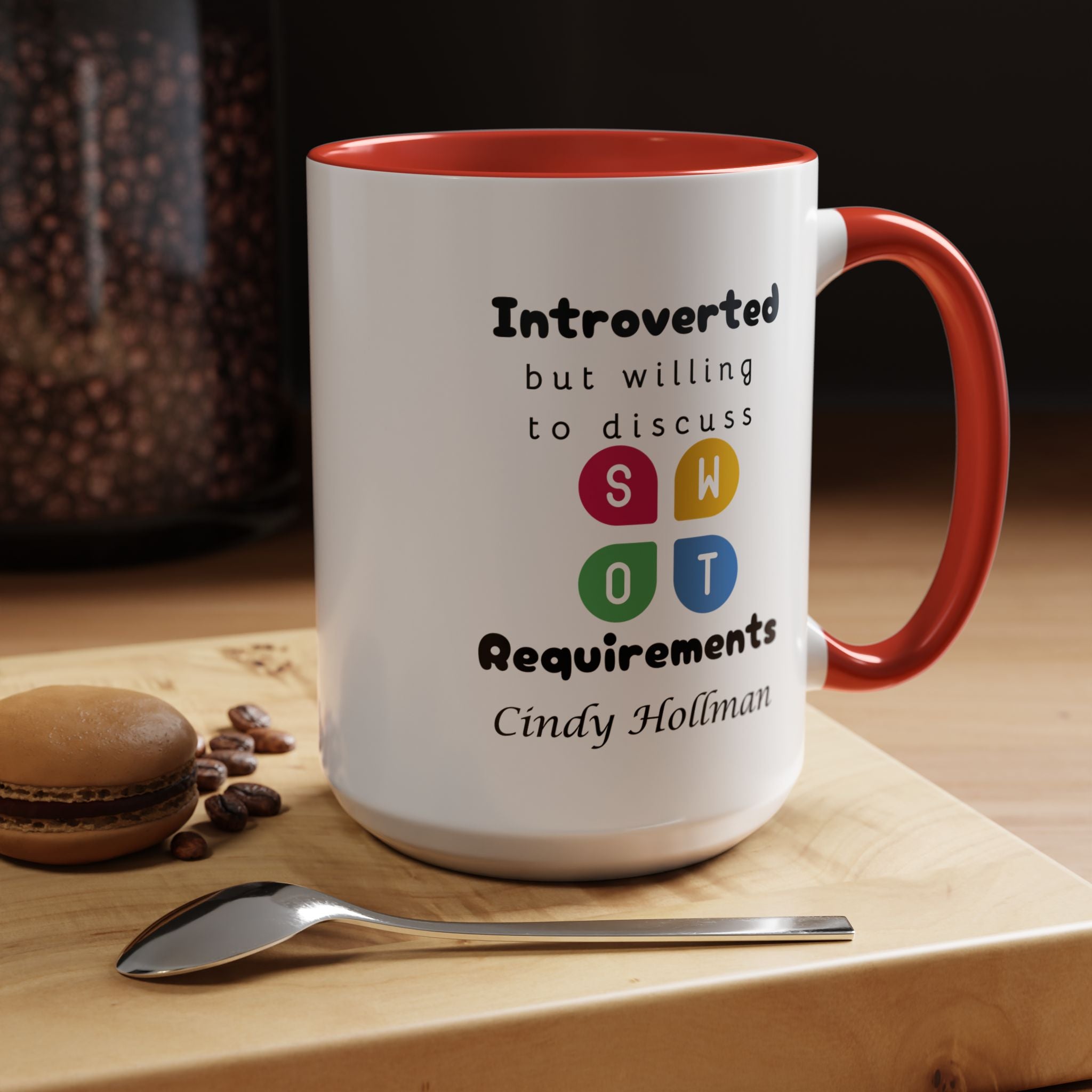 Introverted But Willing To Discuss Requirements Personalized Accent Coffee Mug (11 & 15oz) For Business Analysts, BAs, BSAs, IT Geeks, Nerds