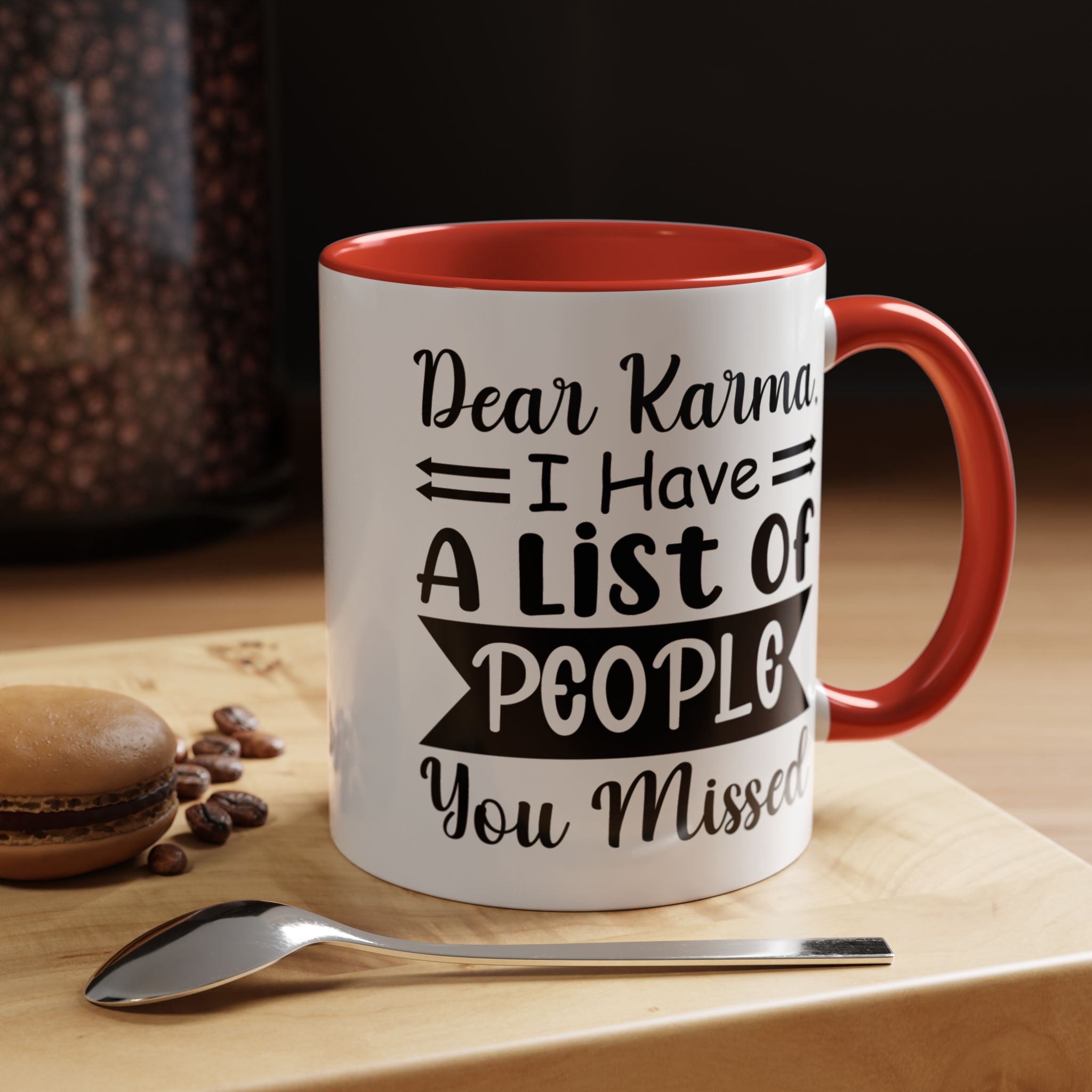 Funny Coffee Mug, Personalized Mug, Dear Karma I have a list of people you missed Accent Cup (11, 15oz), Gift Under 20, White Elephant gift