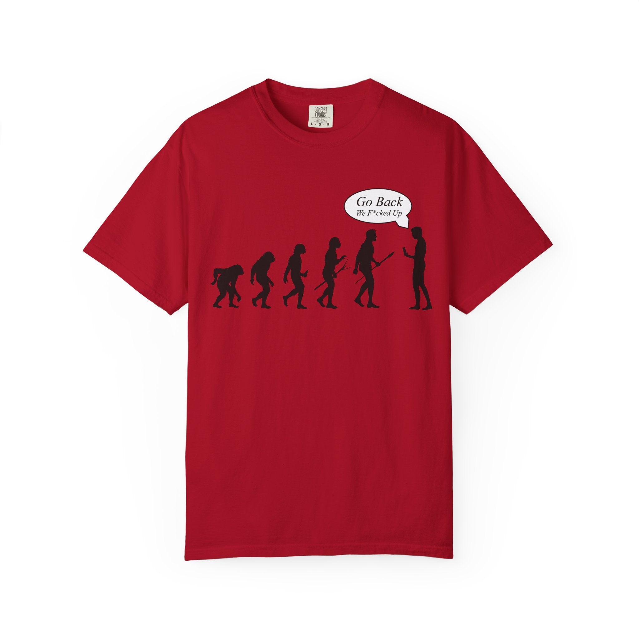 Go Back, We F*ked Up, Funny tshirt gift idea Unisex T-shirt