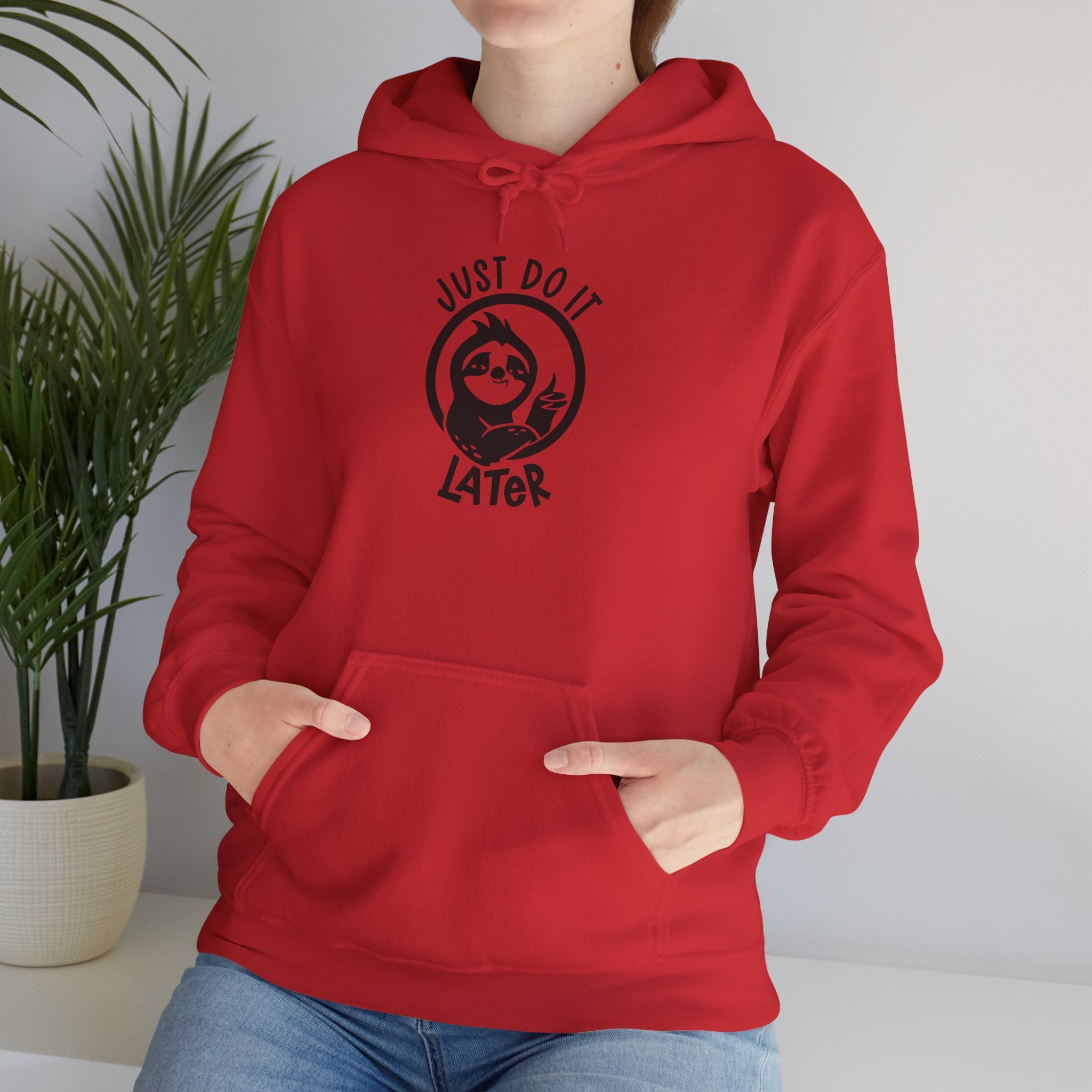Just Do It Later Sloth Hoodie — Funny Lazy Graphic Hooded Sweatshirt
