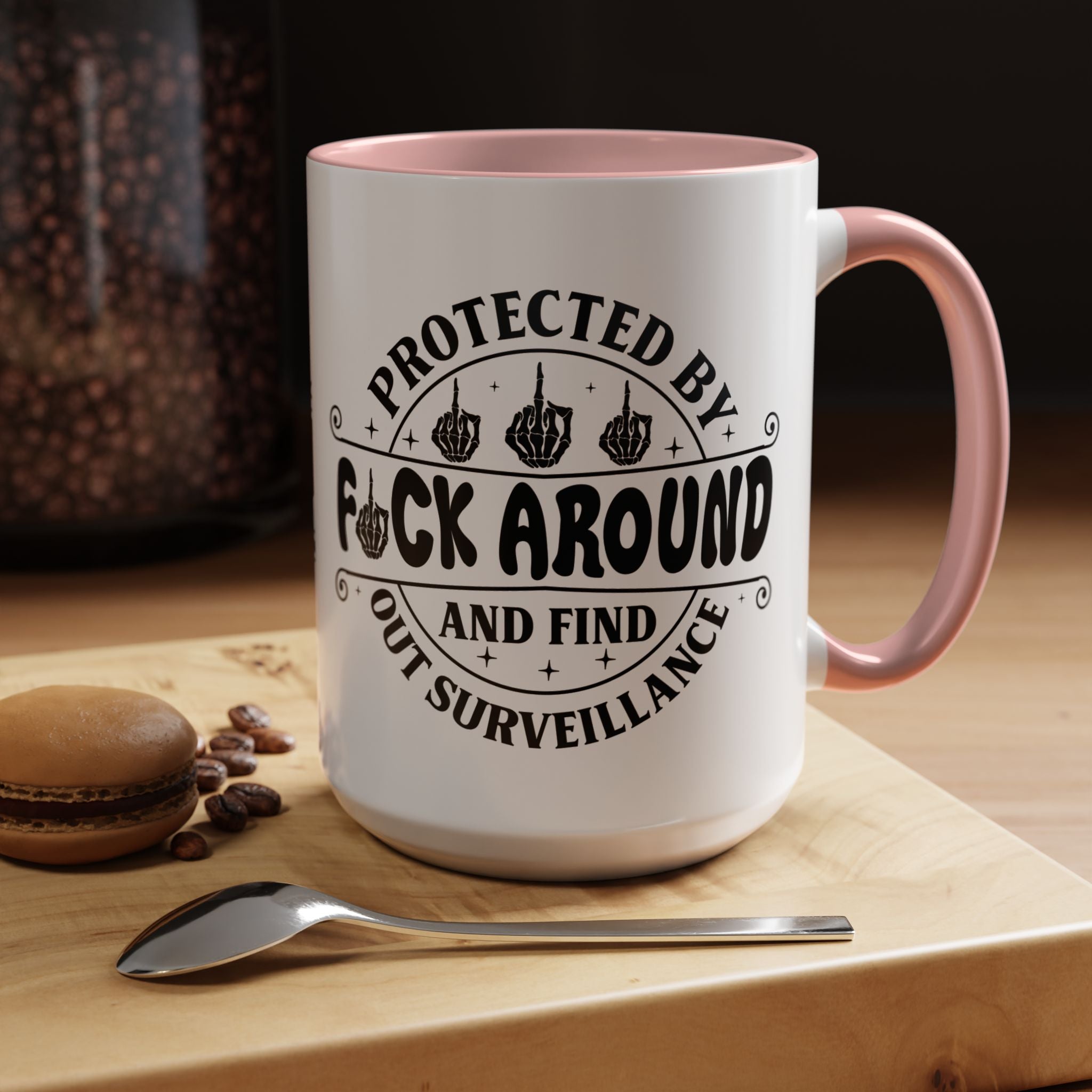 Funny Coffee Mug, Personalized Mug, Protected By Fuck Around And Find Out Surveillance Accent Cup (11, 15oz), Gift Under 20, White Elephant