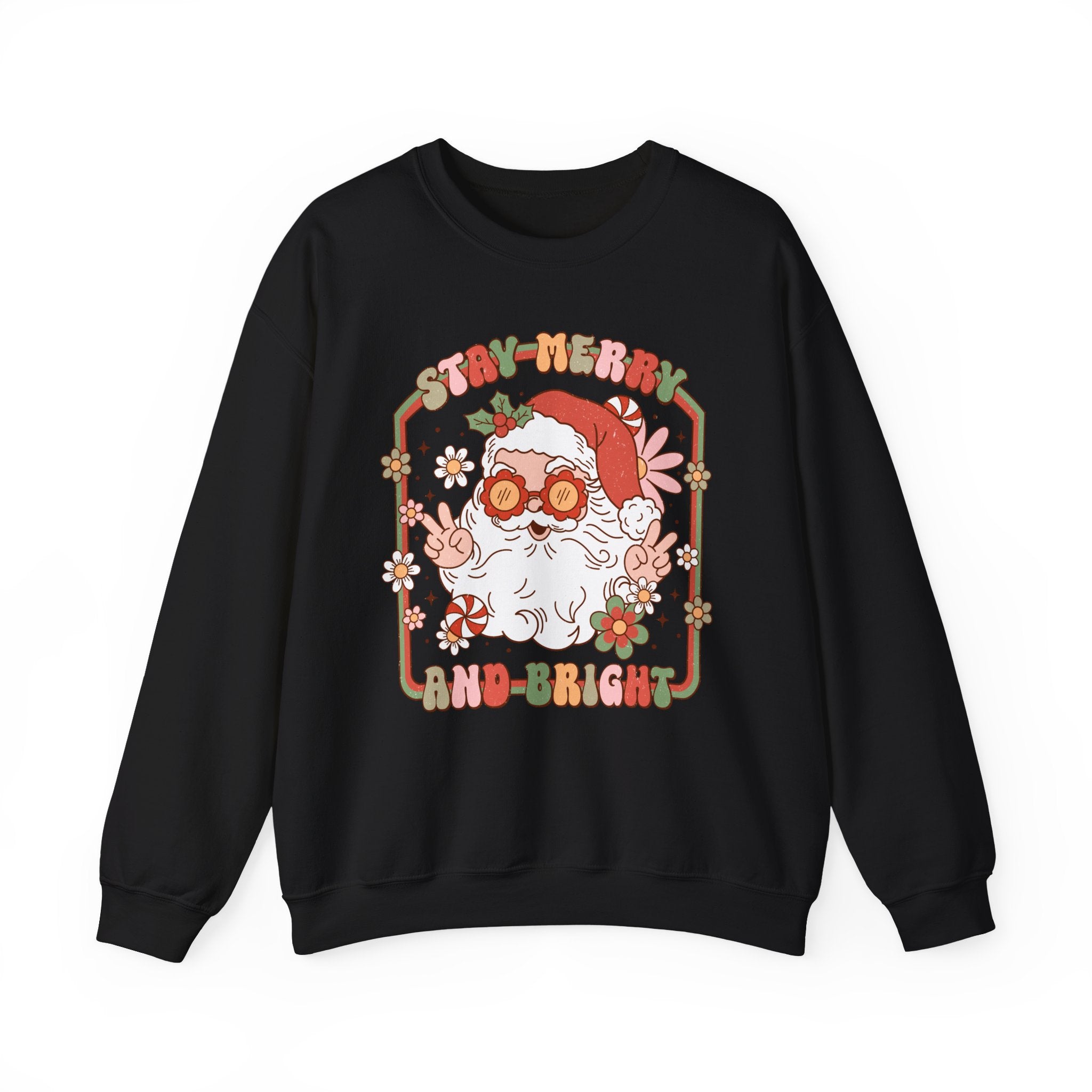 Stay Merry And Bright sweatshirt