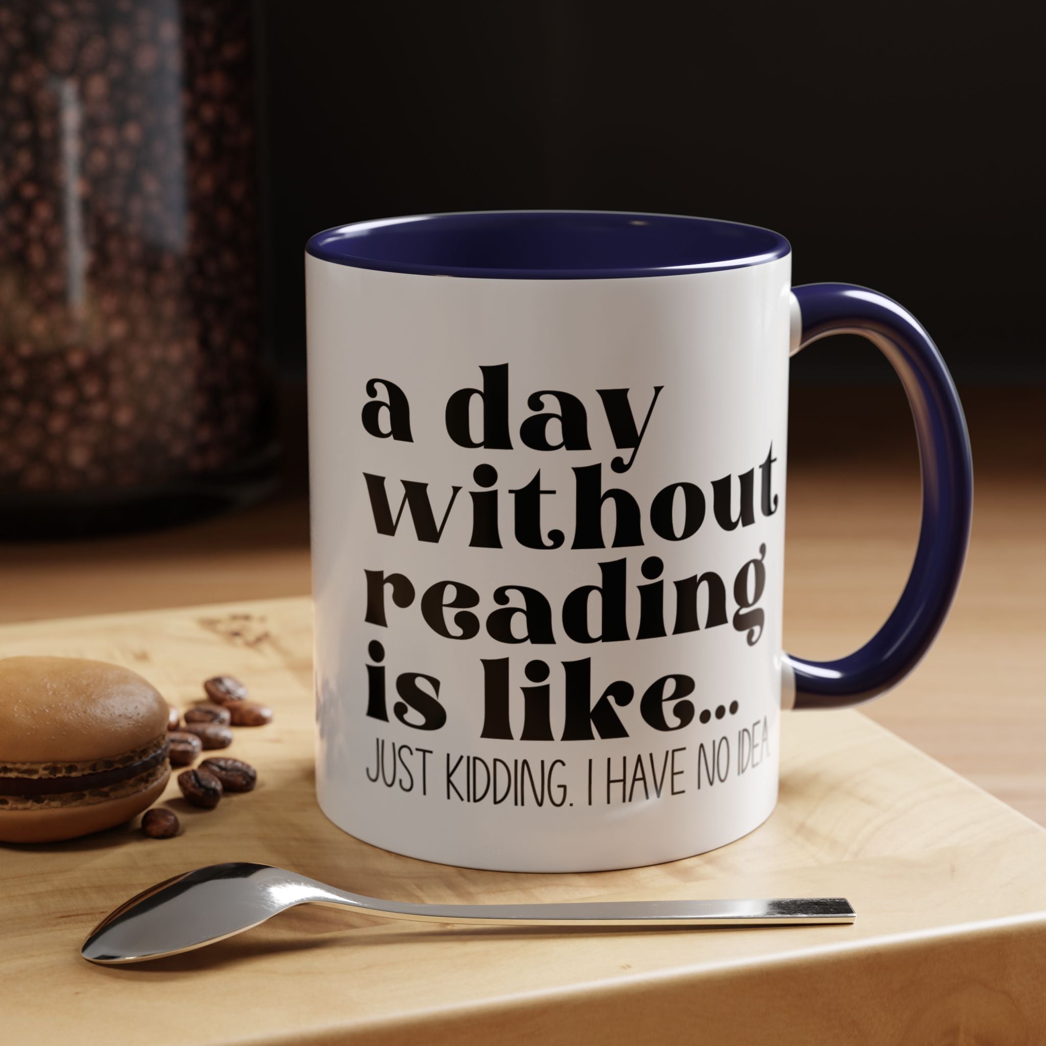 Funny Coffee Mug, Personalized Mug, A Day Without Reading is Accent Cup (11oz, 15oz), Gift Under 20, White Elephant Gift, Book Lover Cup