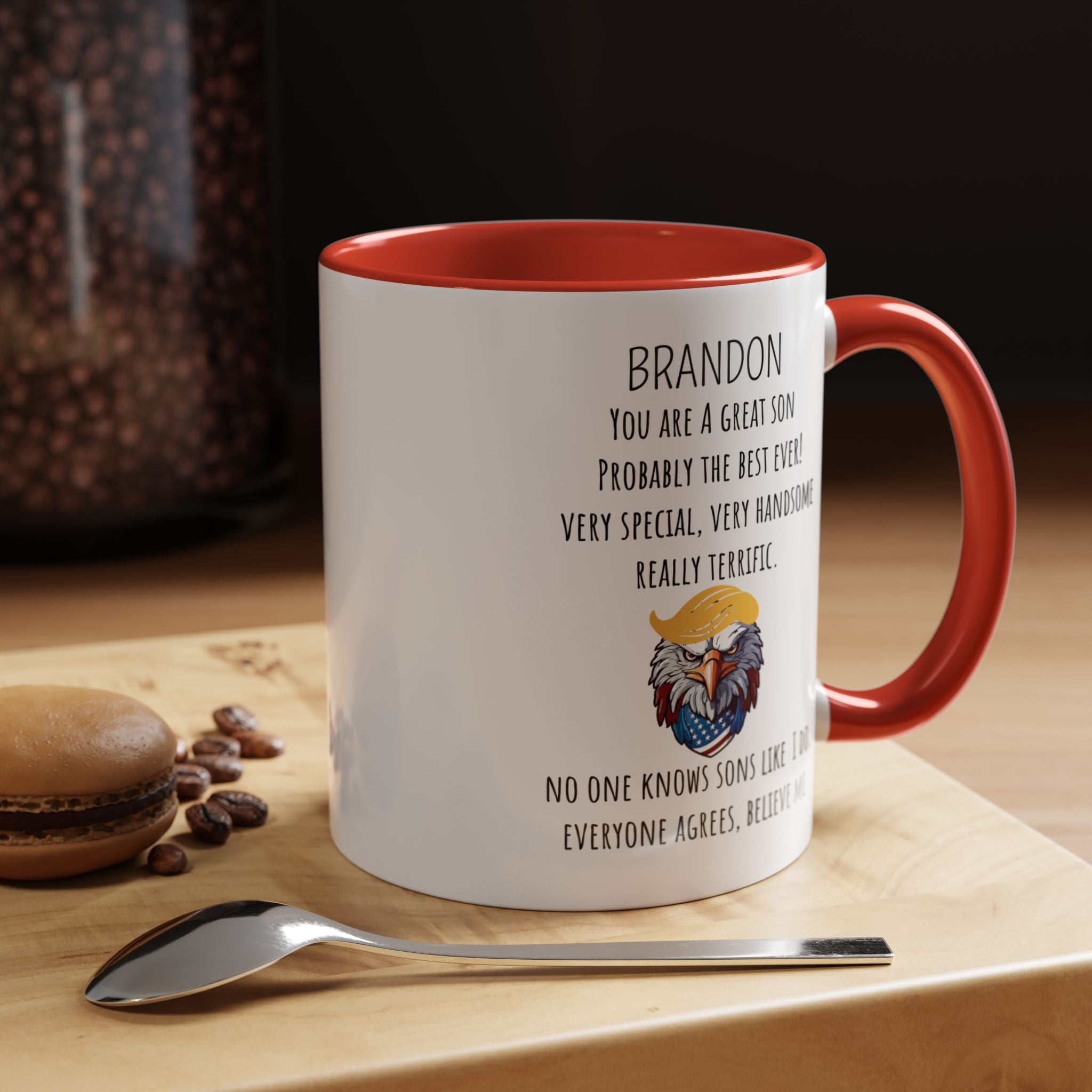 Funny Coffee Mug, Personalized Gift, Trump You are a great Son , Mug to Son, Gift under 20, Accent Mug (11oz , 15oz)