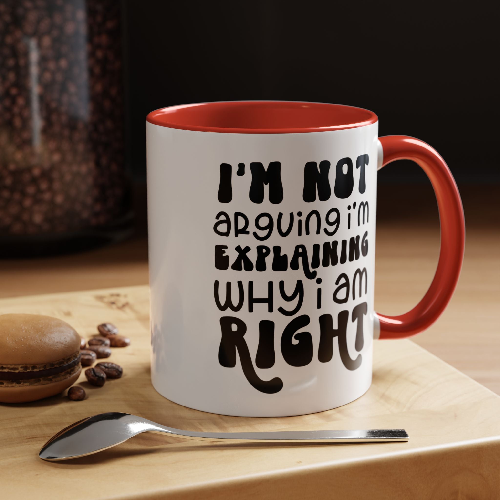Funny Coffee Mug, Personalized Mug, I'm Not Arguing I'm Explaining Why I am Right Accent Cup (11, 15oz), Gift Under 20, White Elephant
