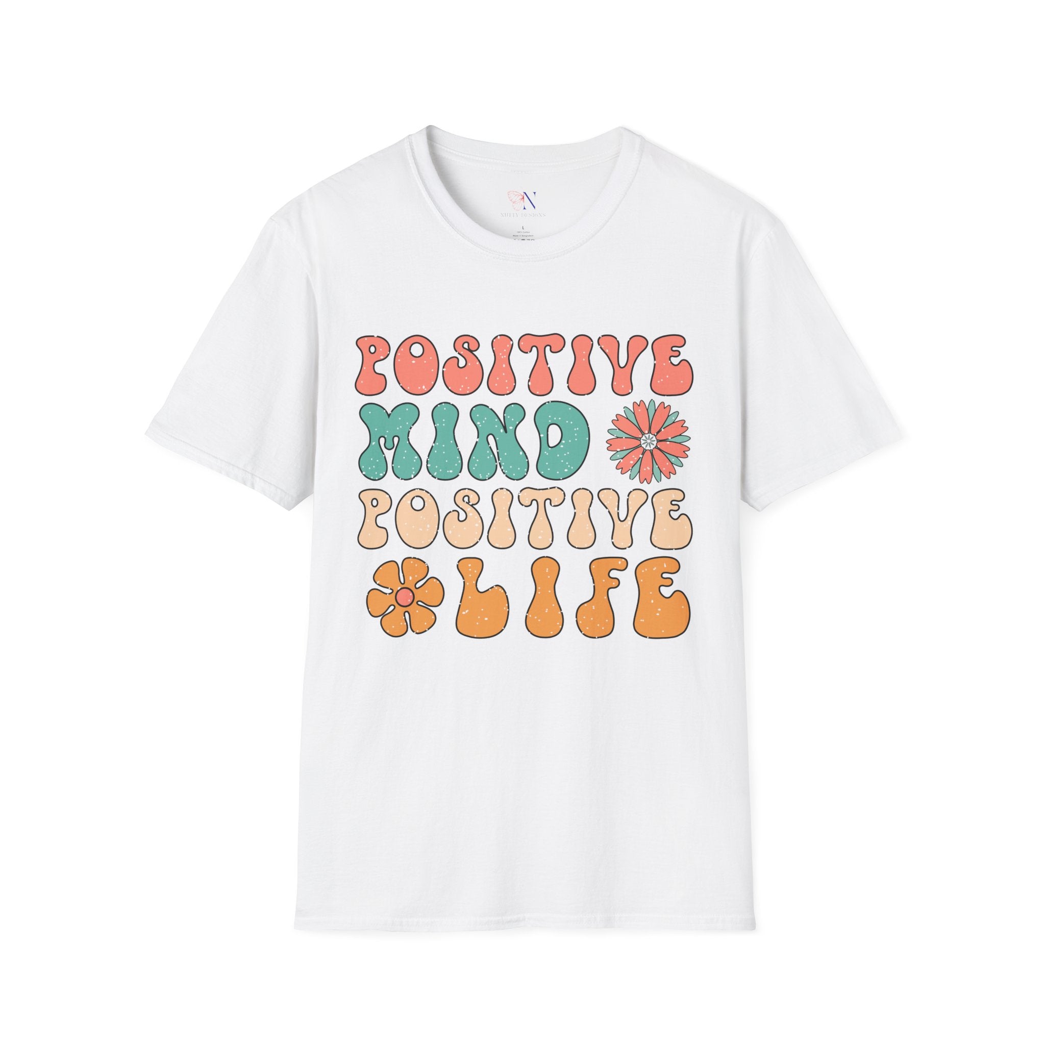 Positive Mind Positive Life T-Shirt — Good Vibes Only Encouraging Tee