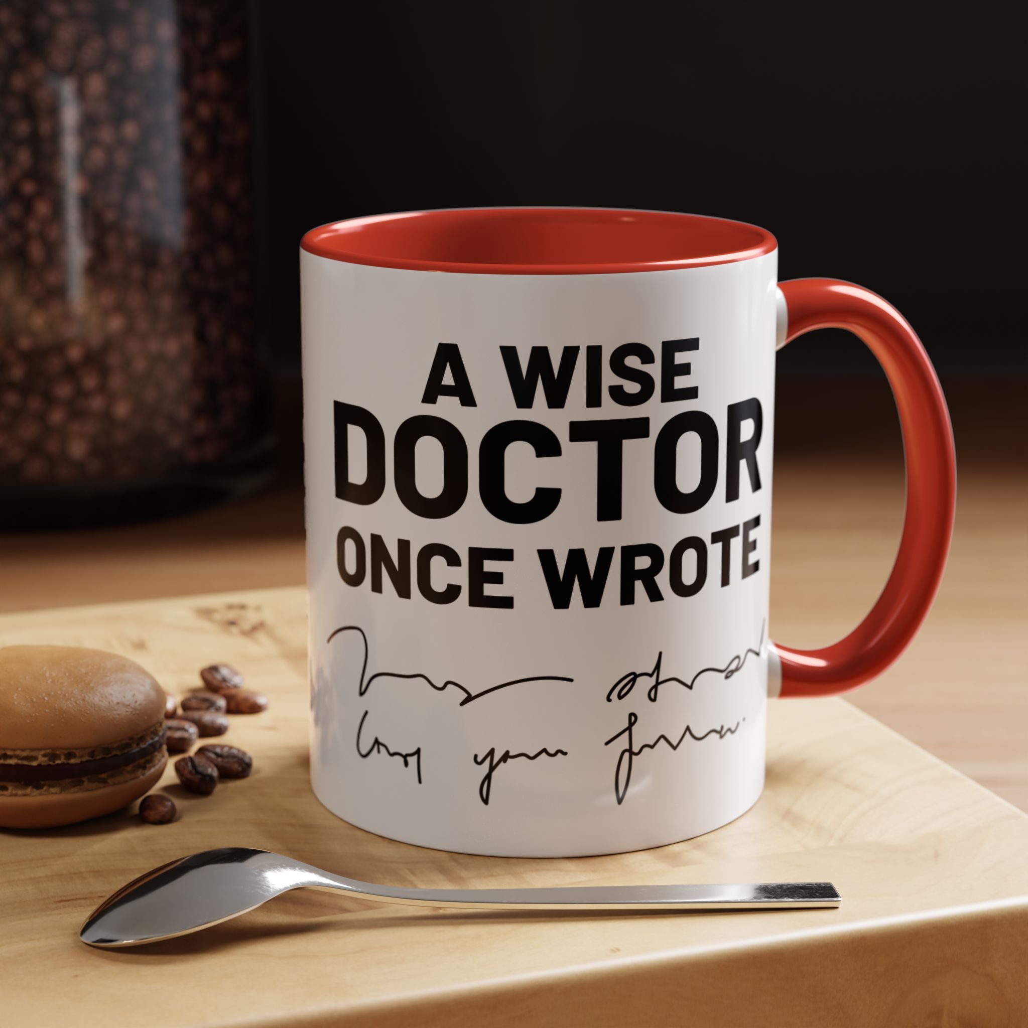 Funny Coffee Mug, Personalized Gift, A Wise Doctor Once Wrote, Funny Medical  Professional Gift, Gift under 20, Accent Mug (11oz , 15oz)