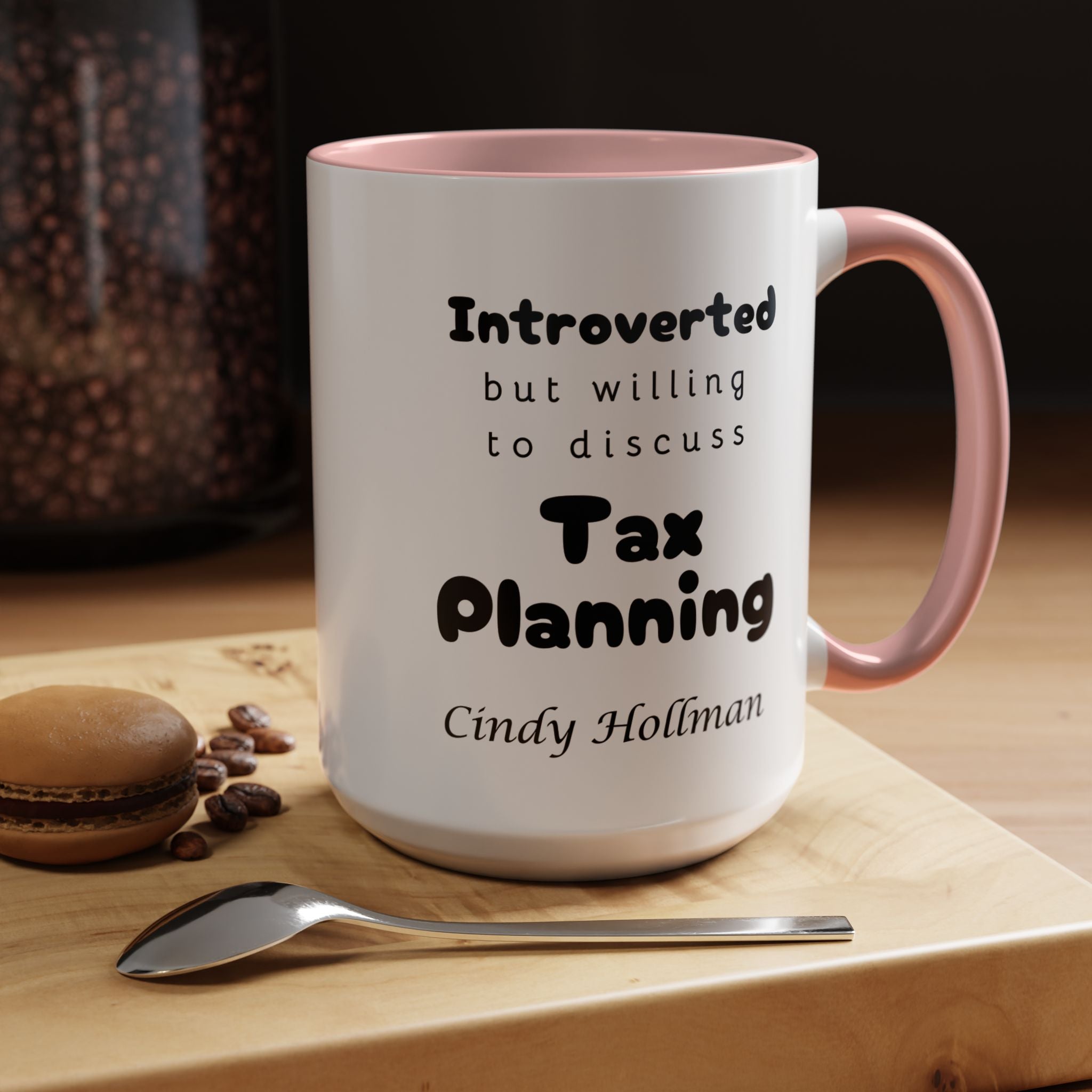 Introverted But Willing To Discuss Tax Planning Personalized Accent Coffee Mug (11 and 15oz)