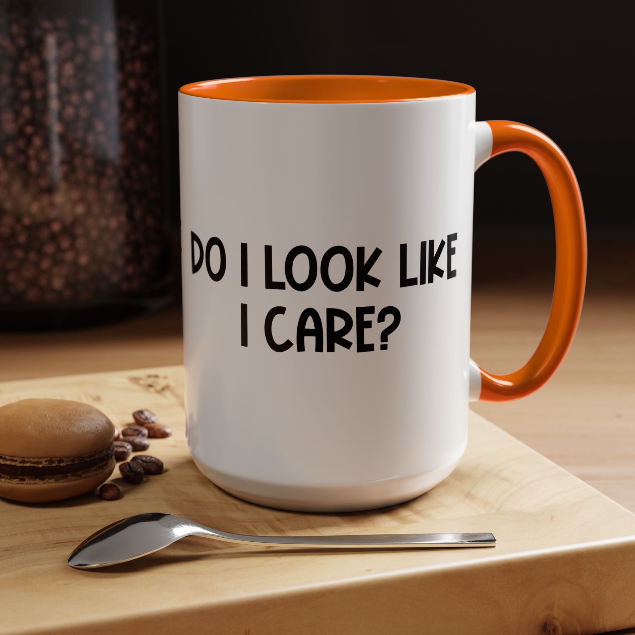 Do I Look Like I Care | Funny Coffee Mug, Sarcastic Tea Cup, Unique Gift Idea