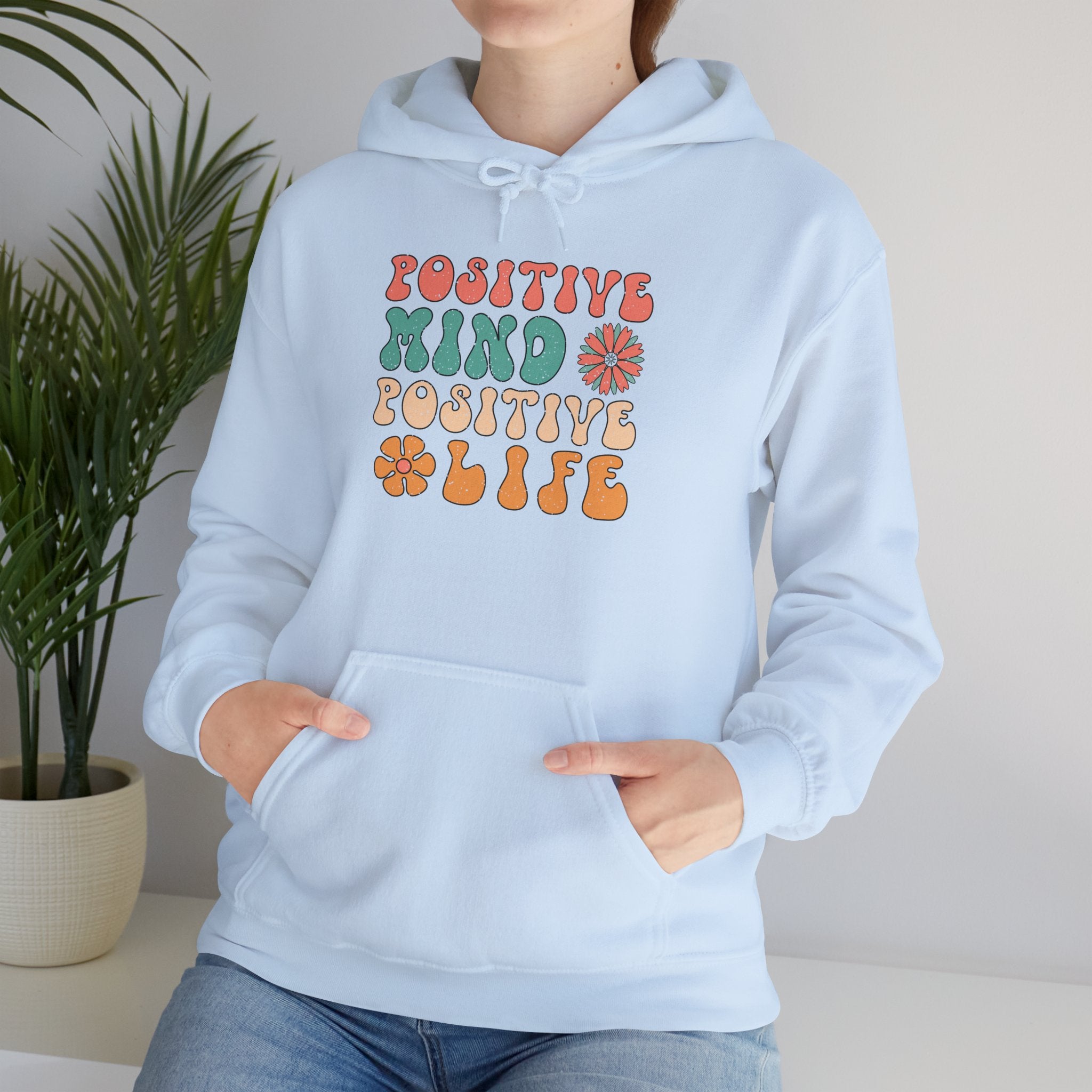 Positive Mind Positive Life Hoodie — Retro Flower Graphic Sweatshirt