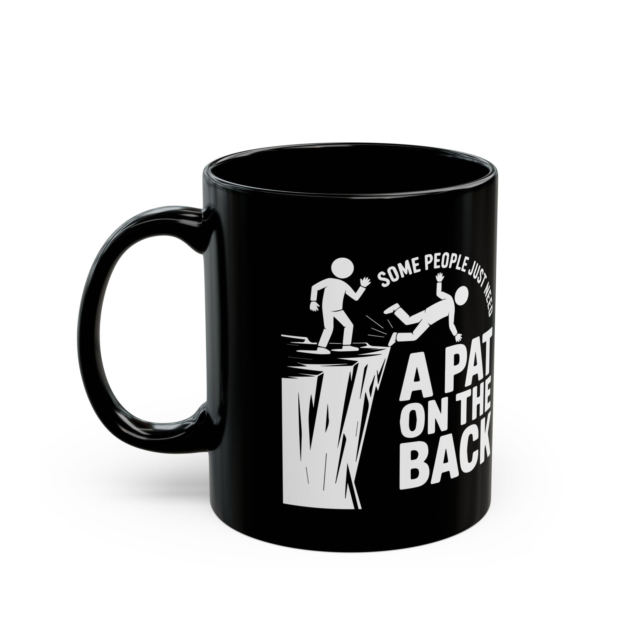 Some People Need a Pat On The Back | Funny Coffee Mug, Sarcastic Tea Cup, Unique Gift Idea