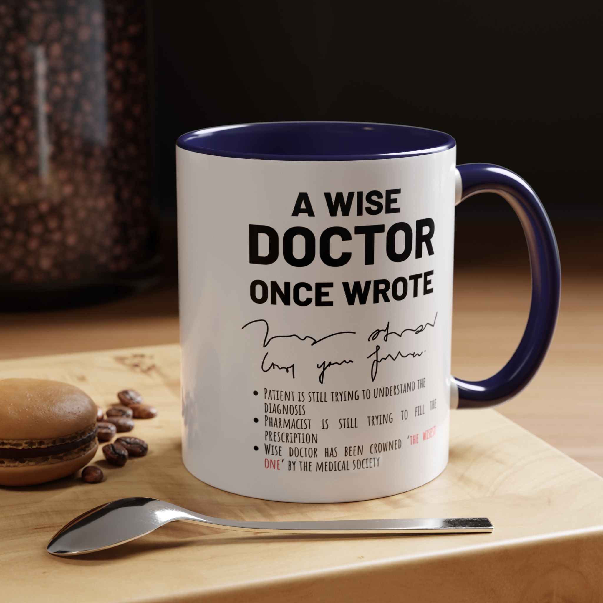 Funny Coffee Mug, Personalized Gift, A Wise Doctor Once Wrote, Funny Medical  Professional Gift, Gift under 20, Accent Mug (11oz , 15oz)