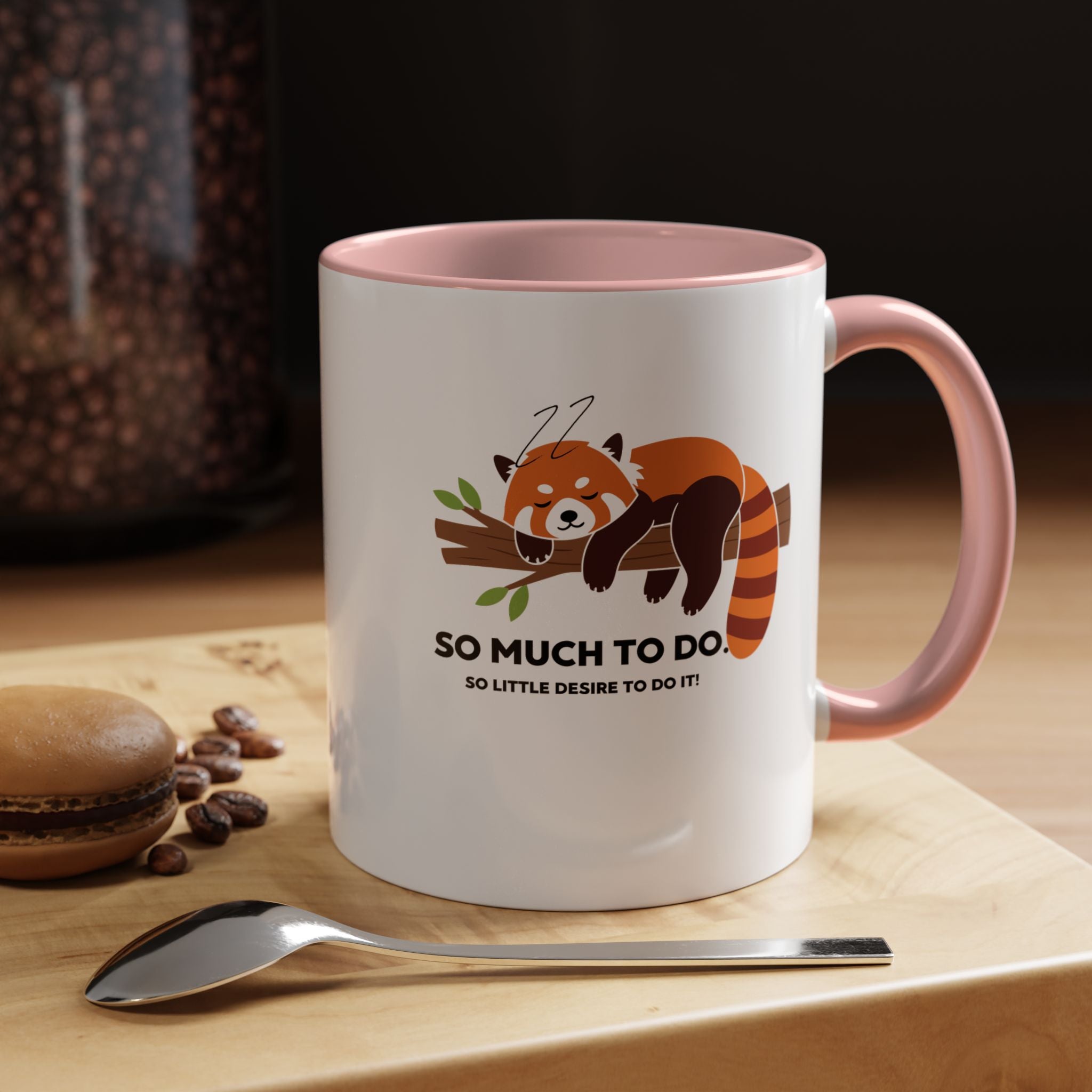 So Much To Do | Funny Coffee Mug, Sarcastic Tea Cup, Unique Gift Idea
