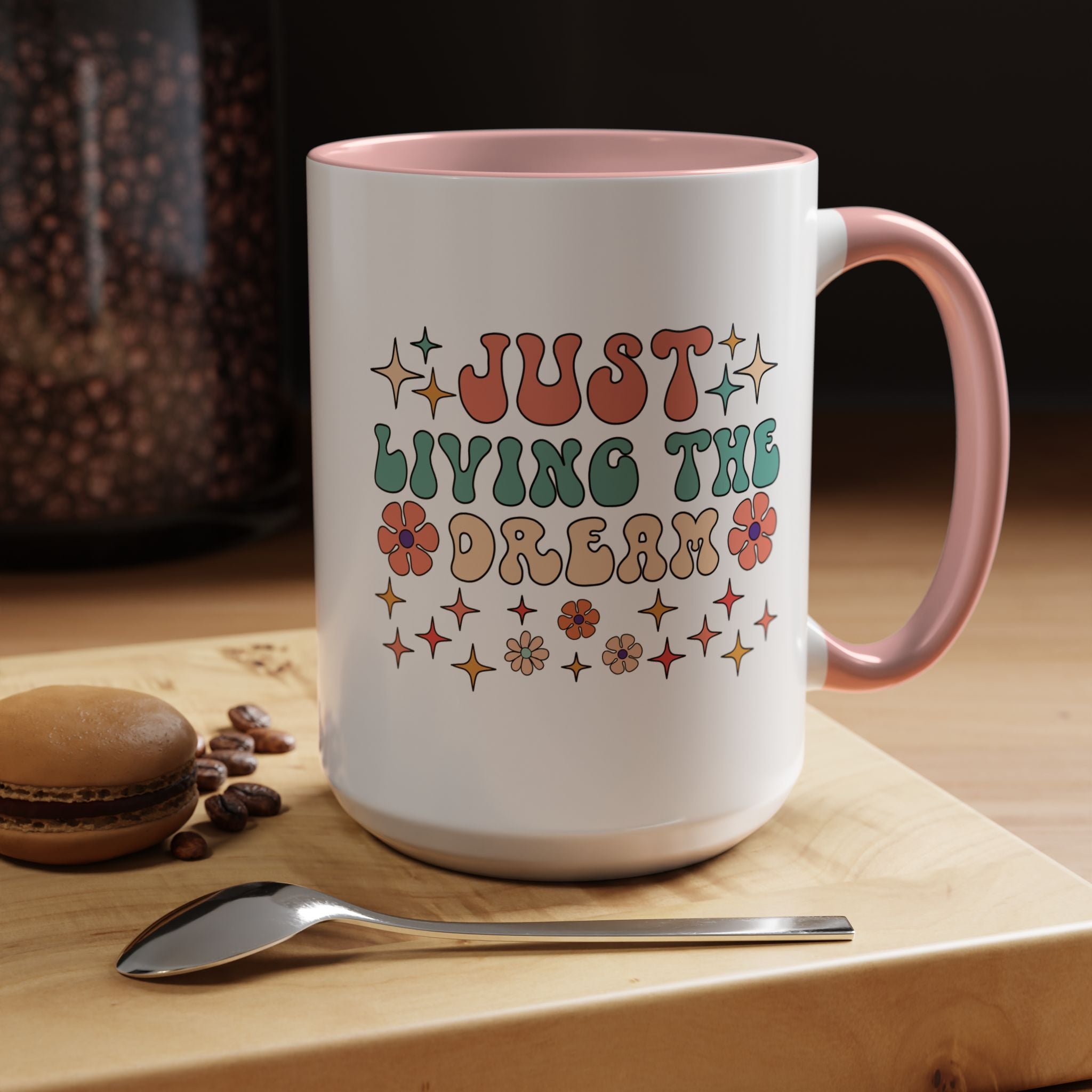 Personalized Mug, Just Living The Dream Accent Cup (11, 15oz), Gift Under 20, White Elephant, Positivity Motivational Mug, Happy Vibes
