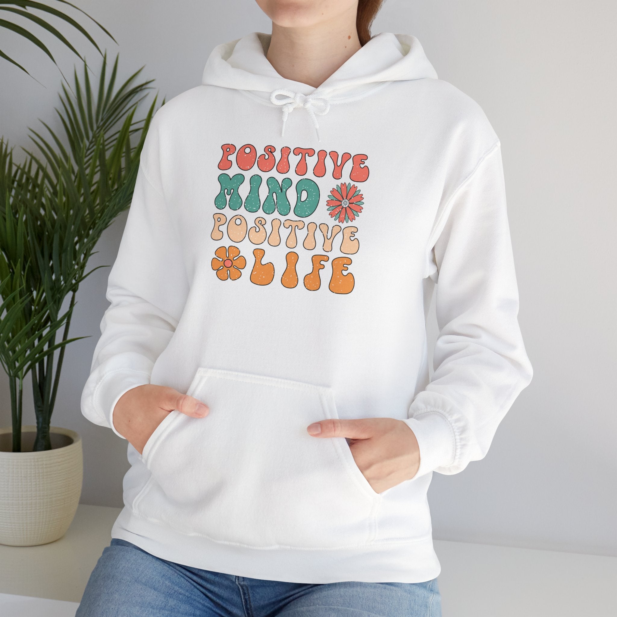 Positive Mind Positive Life Hoodie — Retro Flower Graphic Sweatshirt