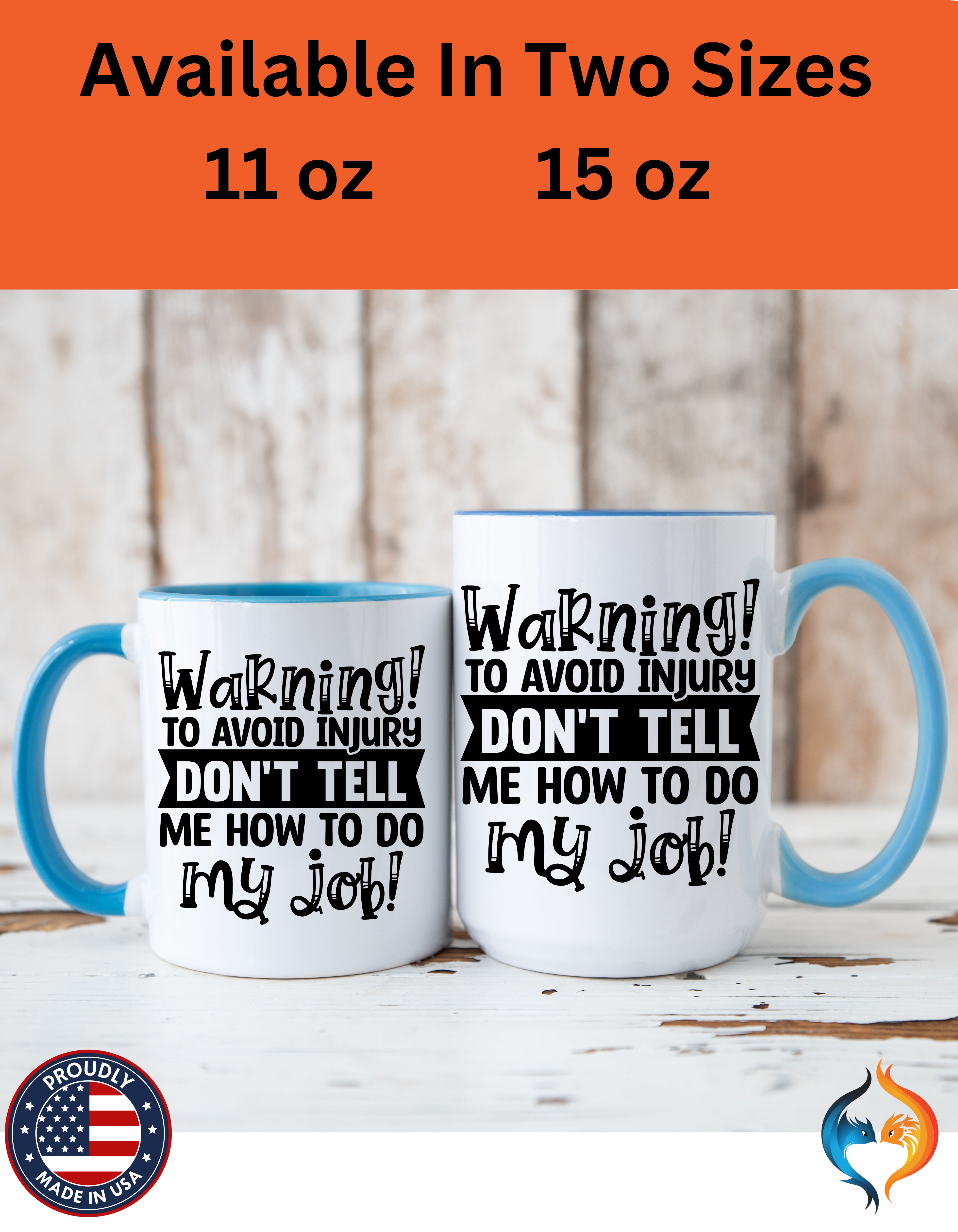 To Avoid Injury Don't Tell Me How To Do My Job Cup Mug Lifestyle Mockup | Nutty Designs
