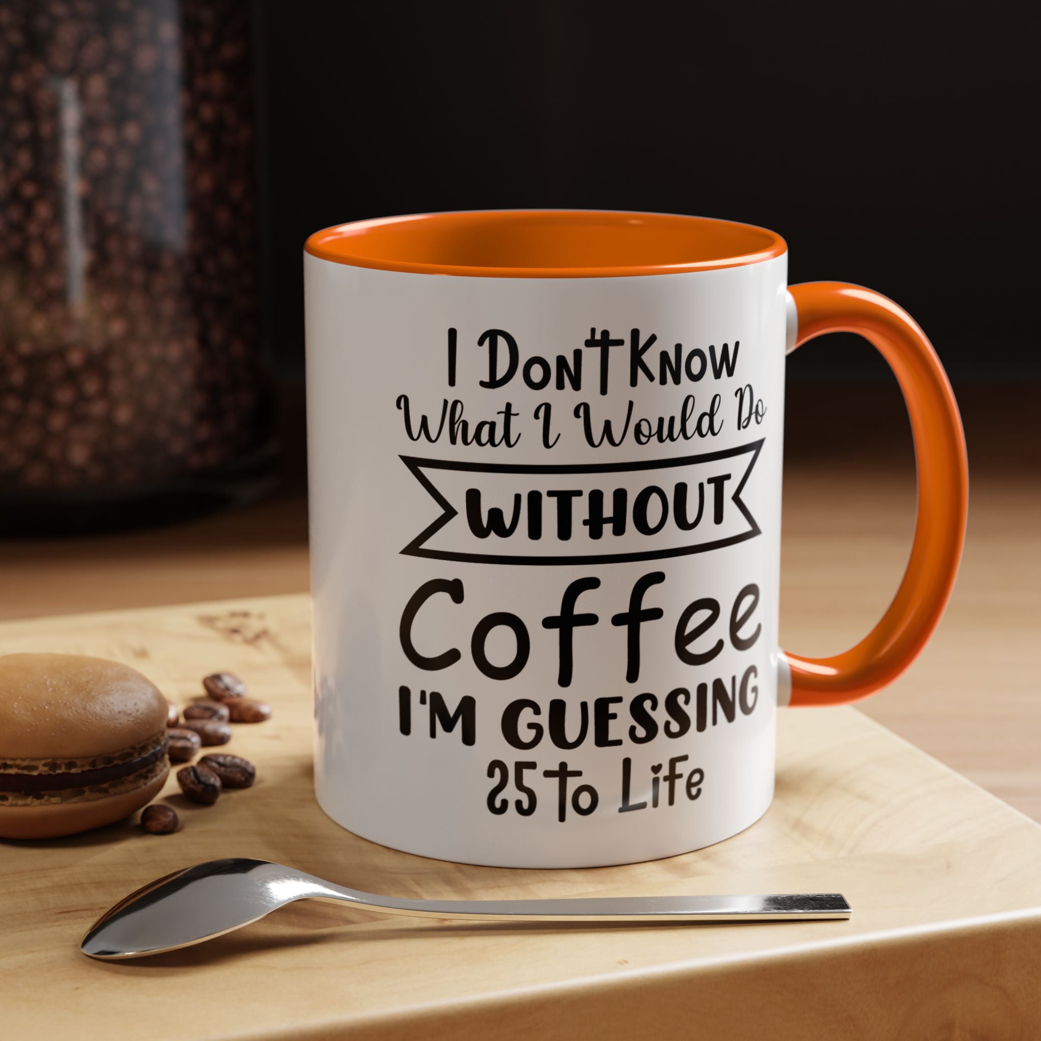 Funny Coffee Mug, Personalized Mug, I don't Know What I Would Do Without Coffee,  Accent Cup (11, 15oz), Gift Under 20, White Elephant Gift