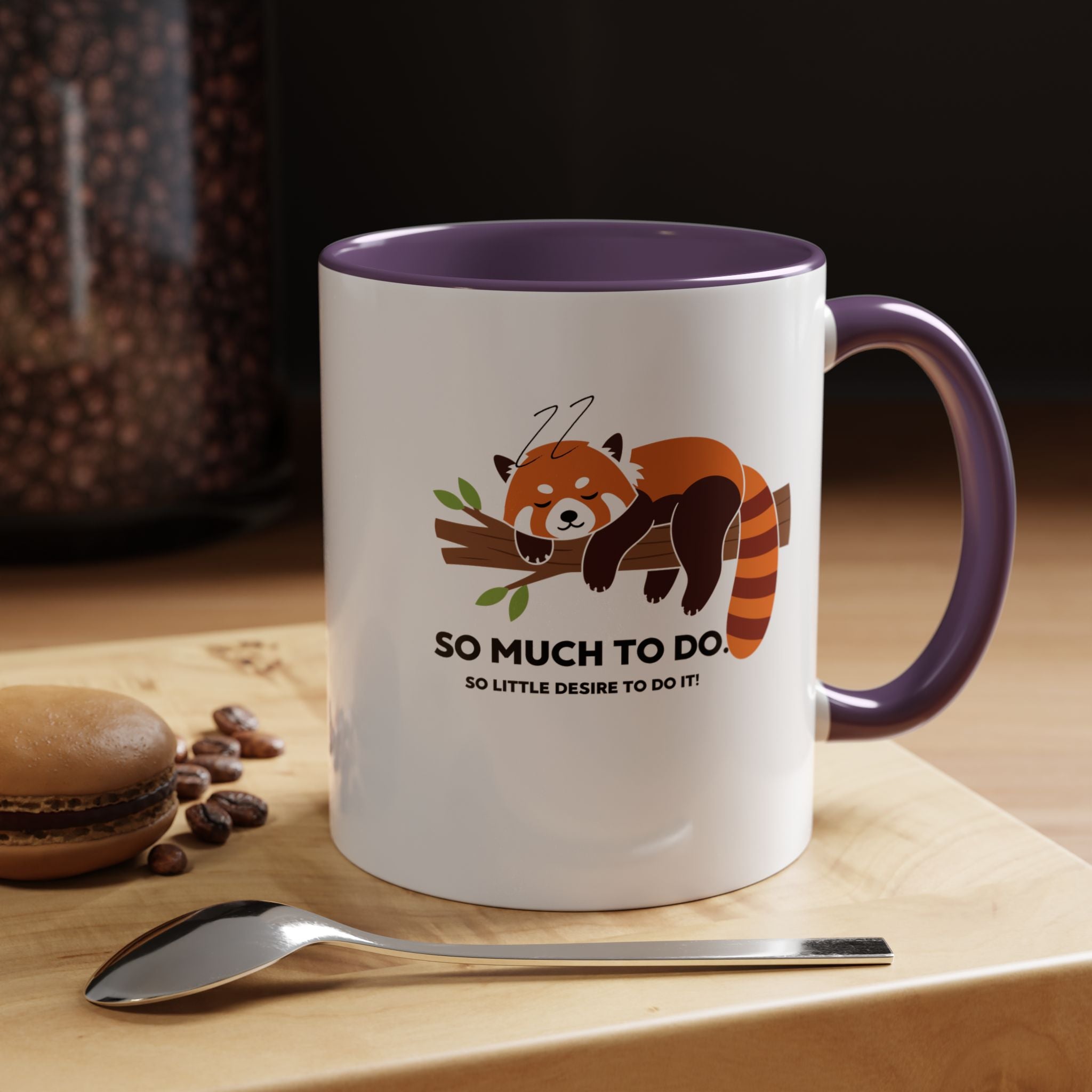 So Much To Do | Funny Coffee Mug, Sarcastic Tea Cup, Unique Gift Idea