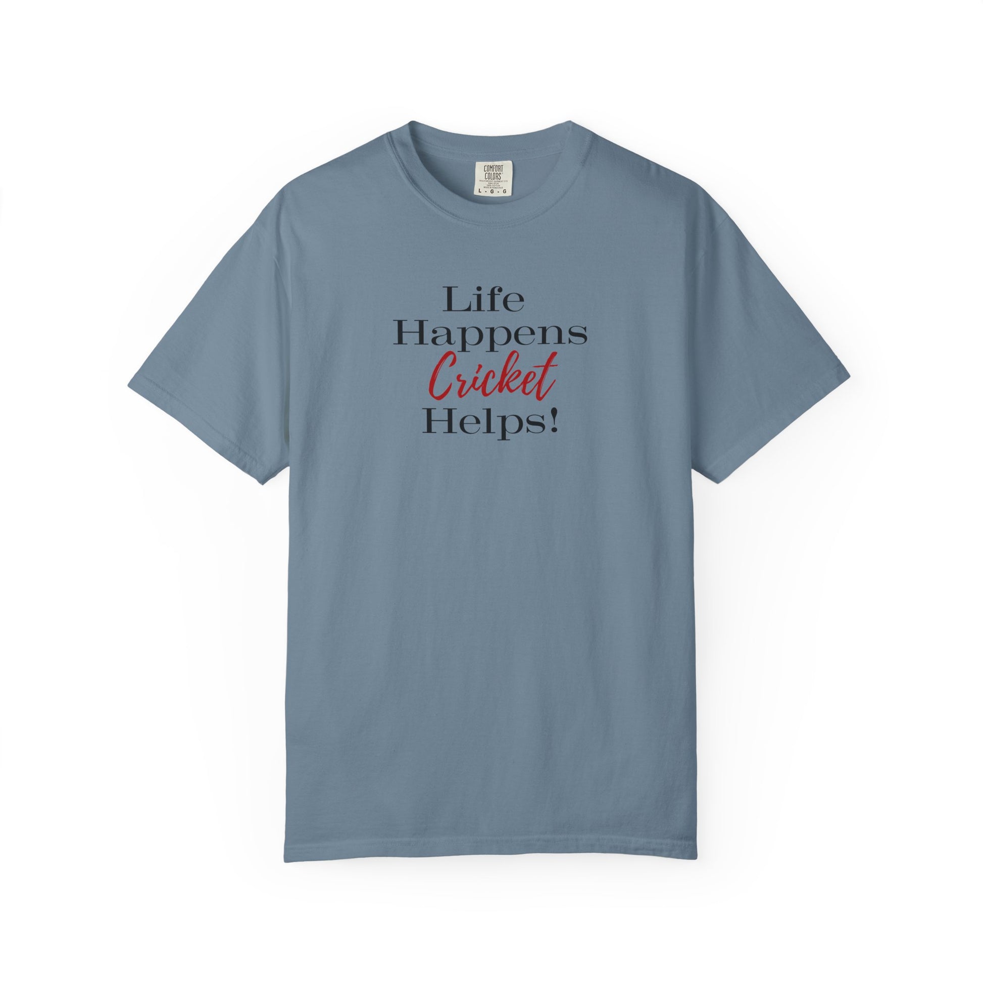 Life Happens, Cricket Helps !!, unique style cricket lover T-Shirt Lifestyle Mockup | Nutty Designs