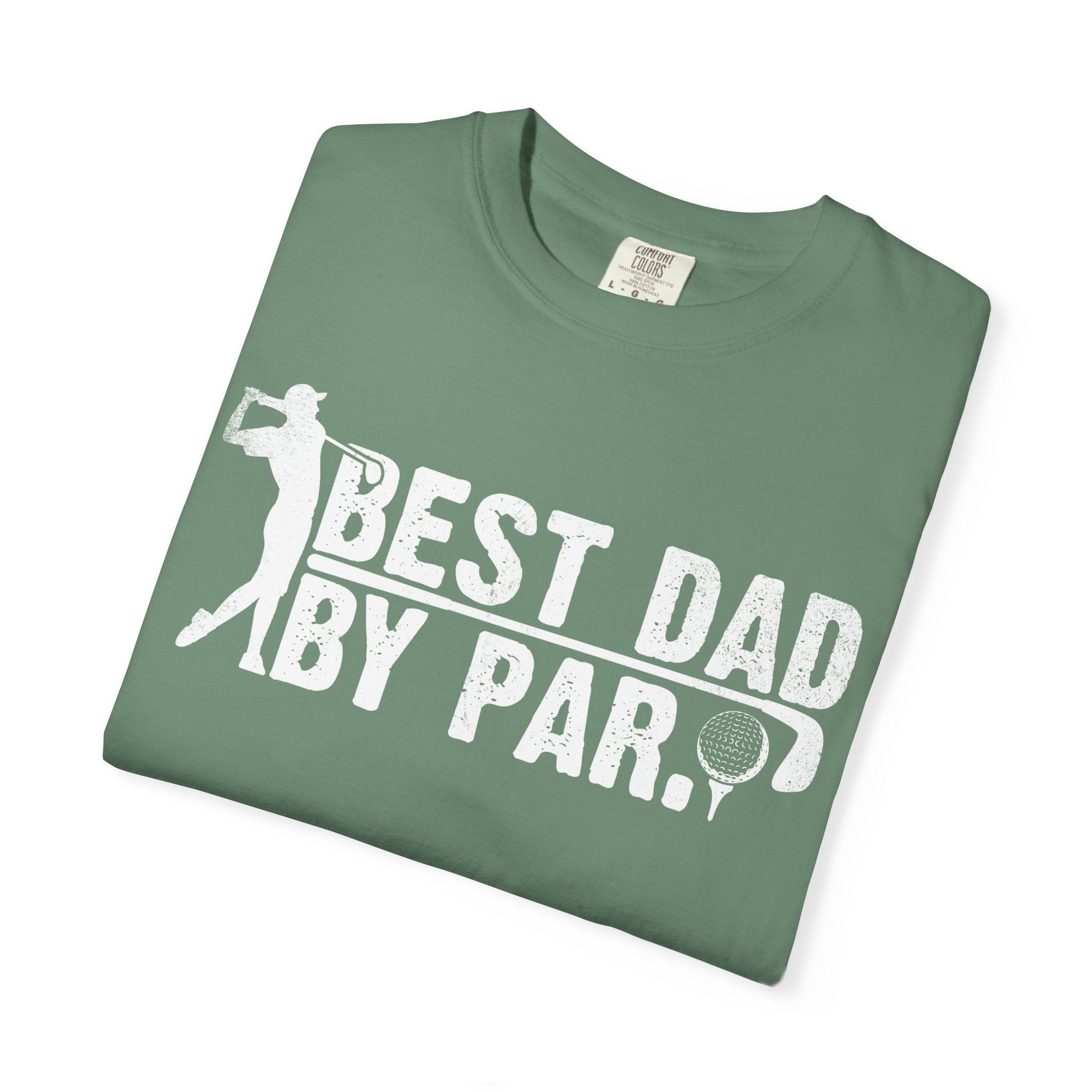 Best Dad by par, Father's Day tshirt super proud awesome Dad Papa Husband Grandpa teeshirt, Unisex T-shirt